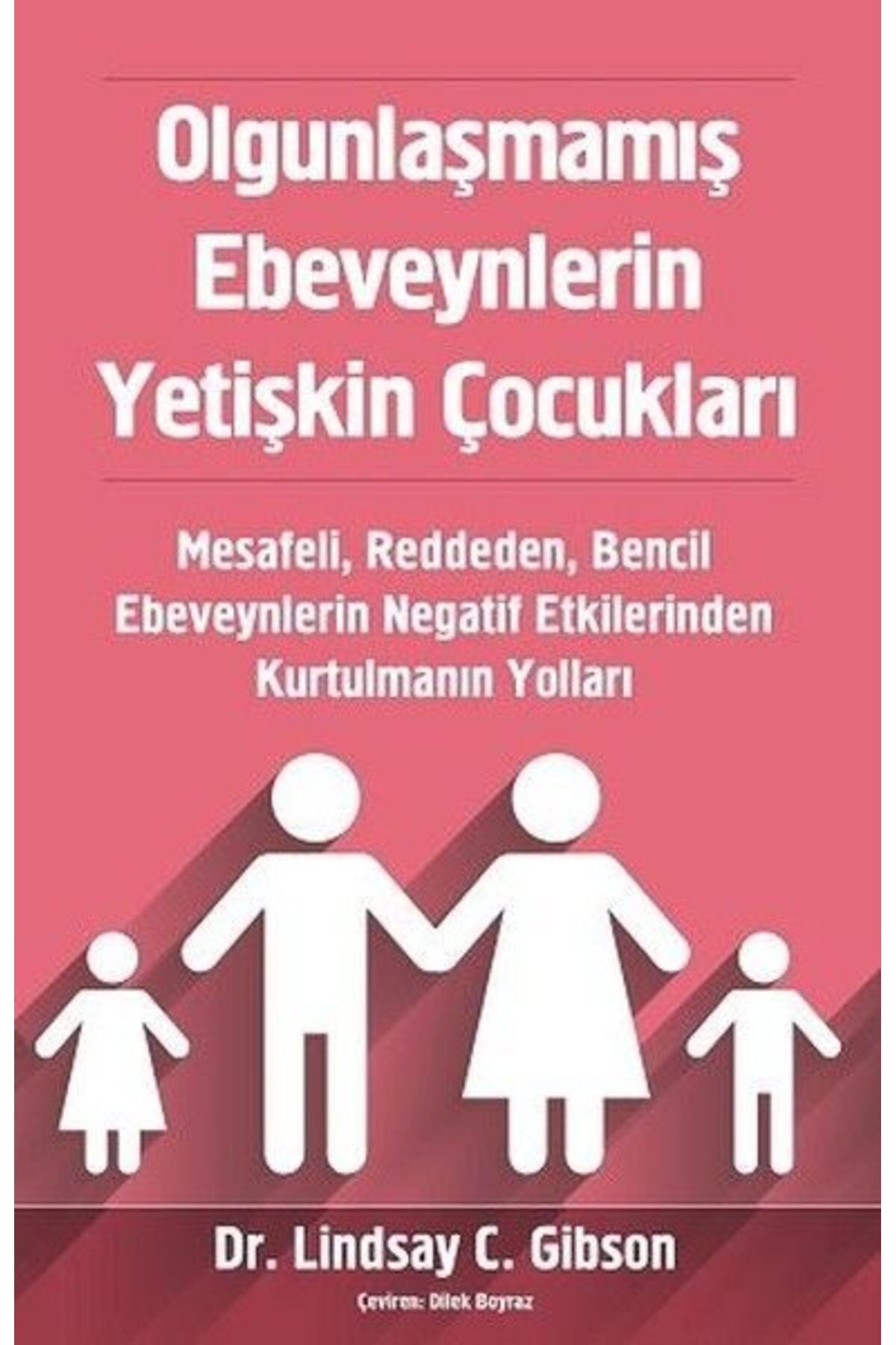 Karatay Yayınları Olgunlaşmamış Ebeveynlerin Yetişkin Çocukları