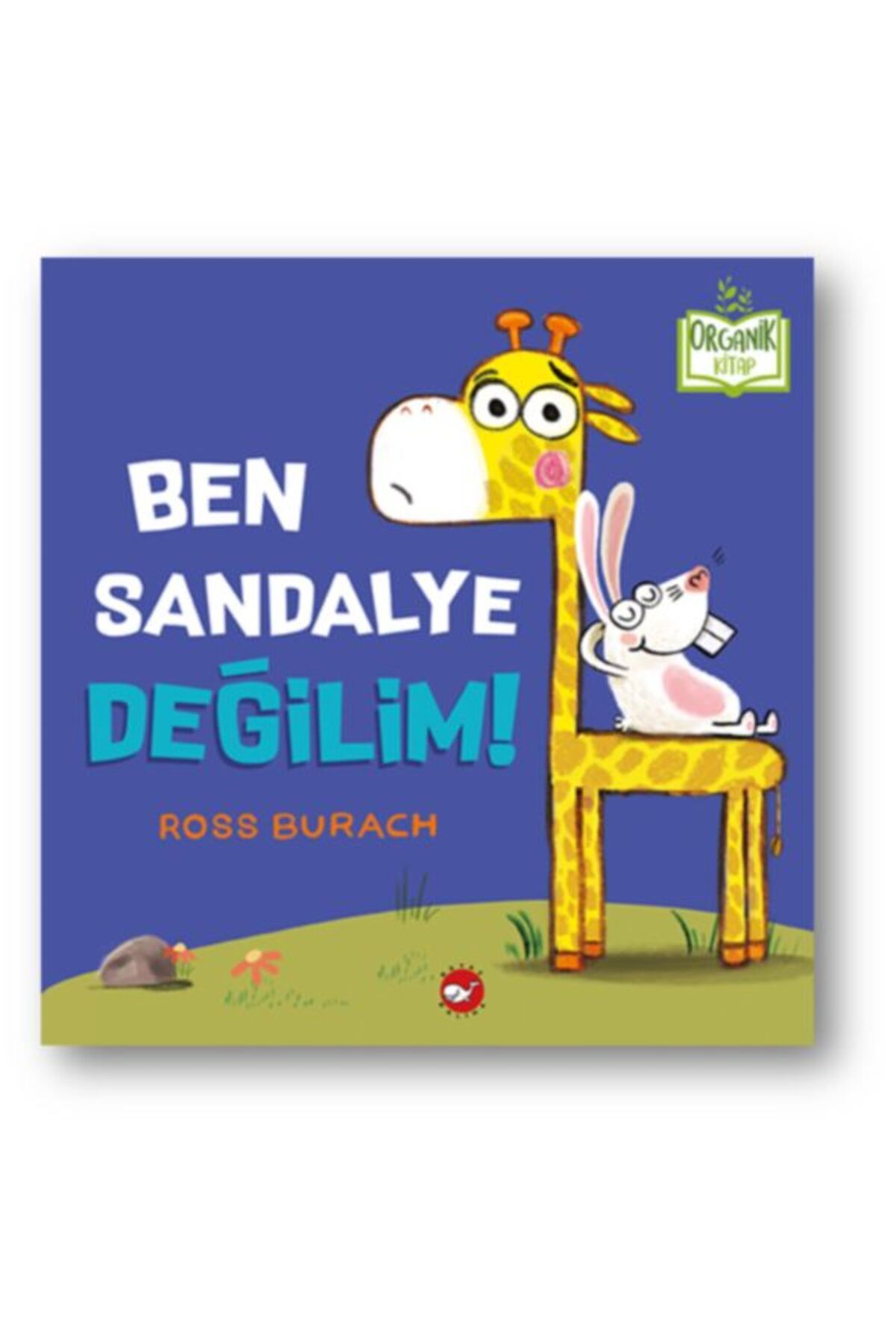 Karatay Yayınları Ben Sandalye Değilim Ciltli Organik Kitaplar