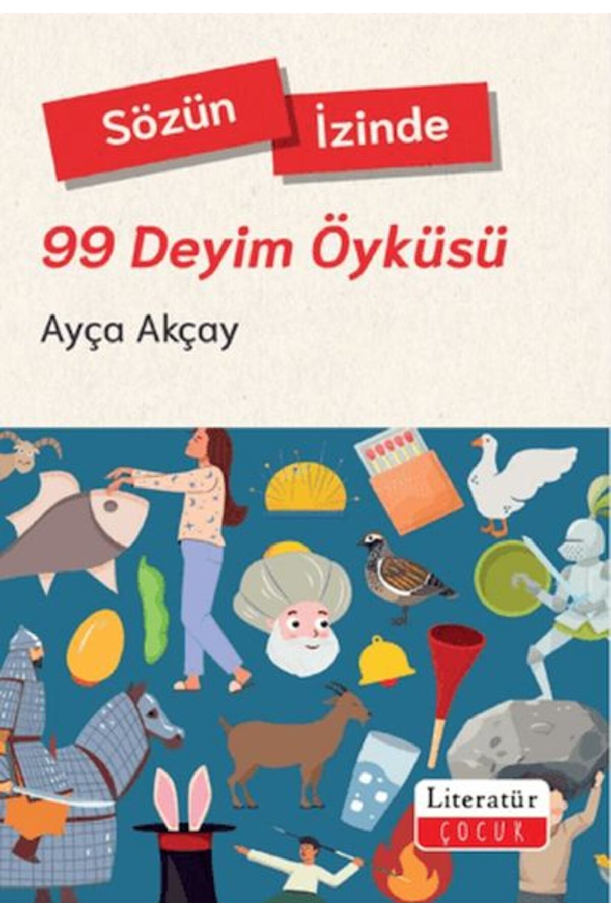 Destek Yayınları Sözün İzinde 99 Deyim Öyküsü