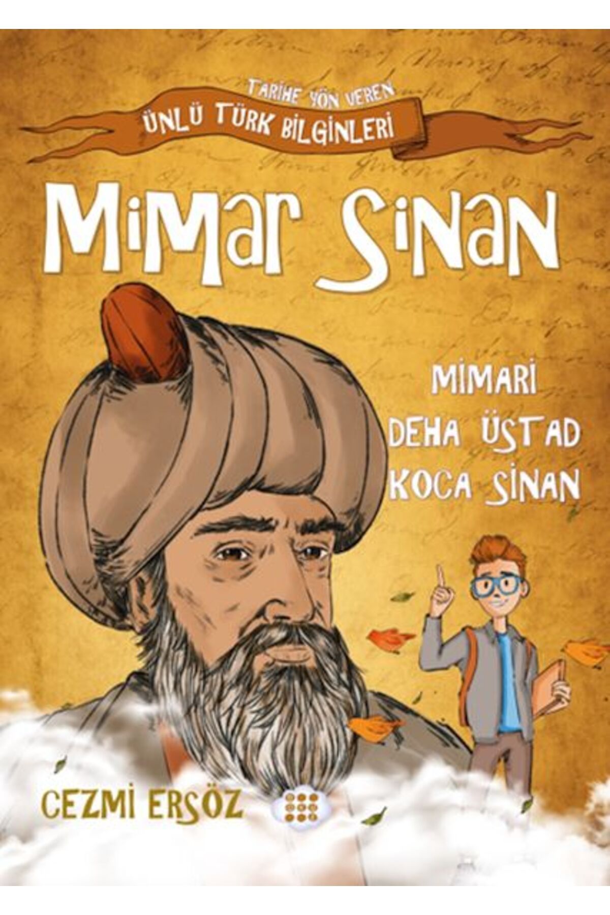Karatay Yayınları Nasıl Dhi Oldum Mimar Sinan Mimari Deha Üstad Koca Sinan