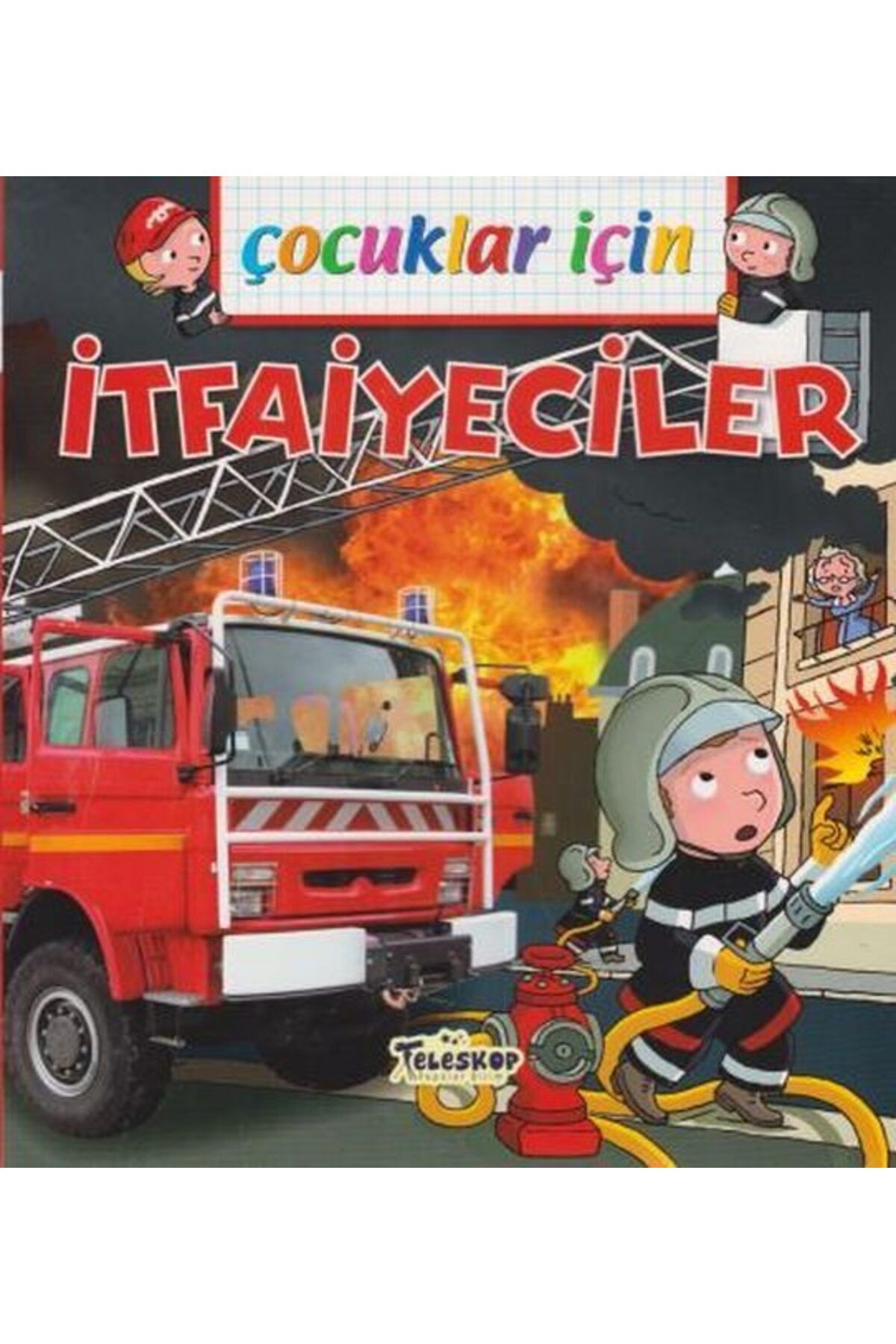 Destek Yayınları Çocuklar İçin İtfaiyeciler