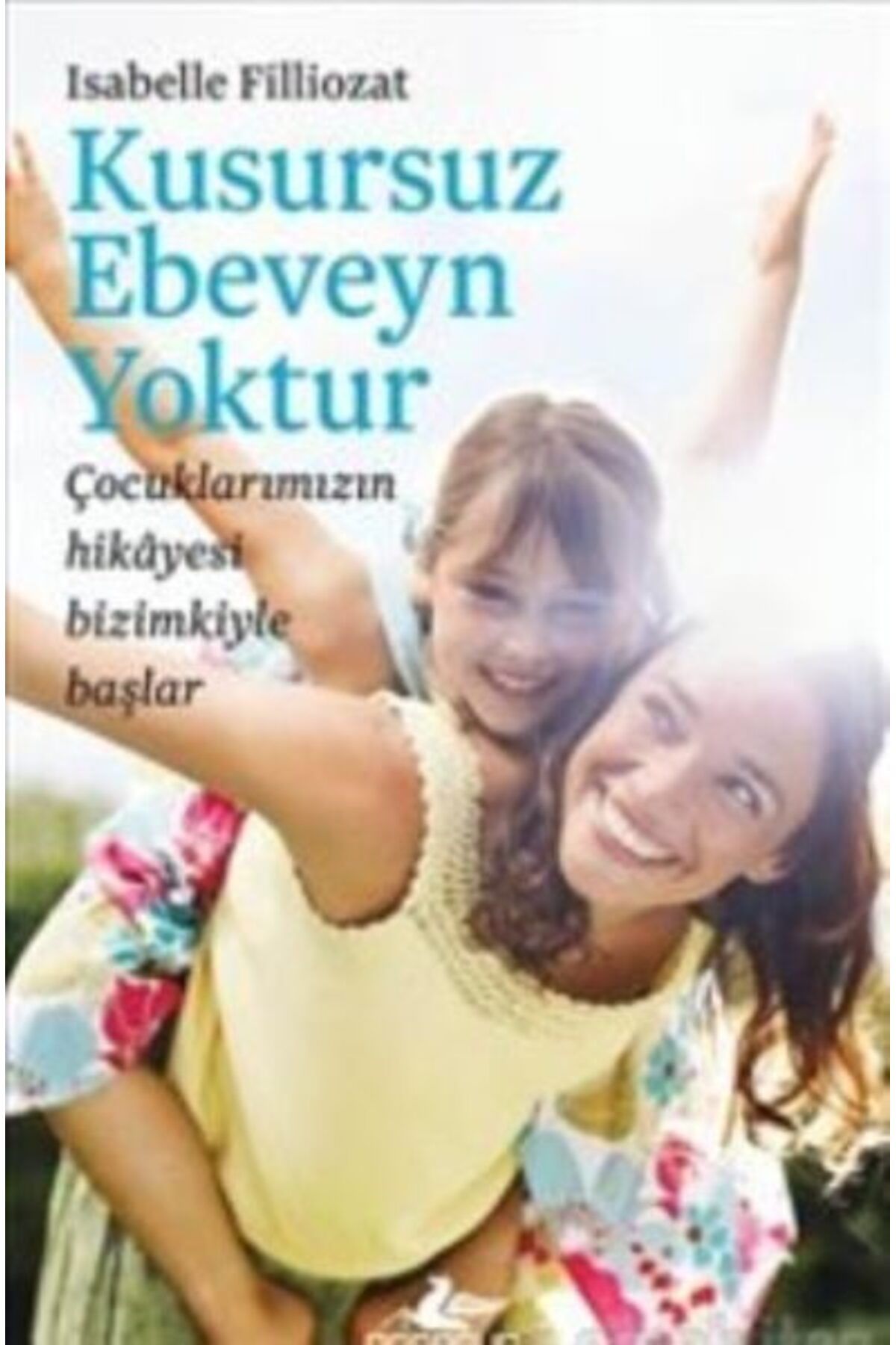 Karatay Yayınları Kusursuz Ebeveyn Yoktur