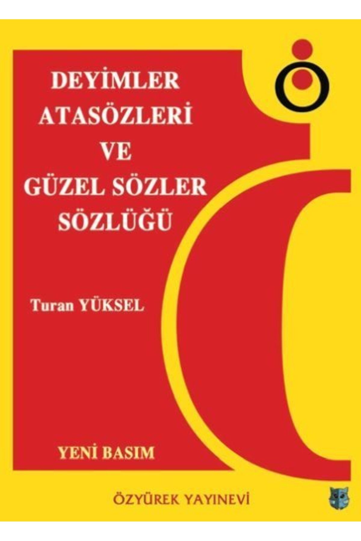 Destek Yayınları Deyimler Atasözleri ve Güzel Sözler Sözlüğü