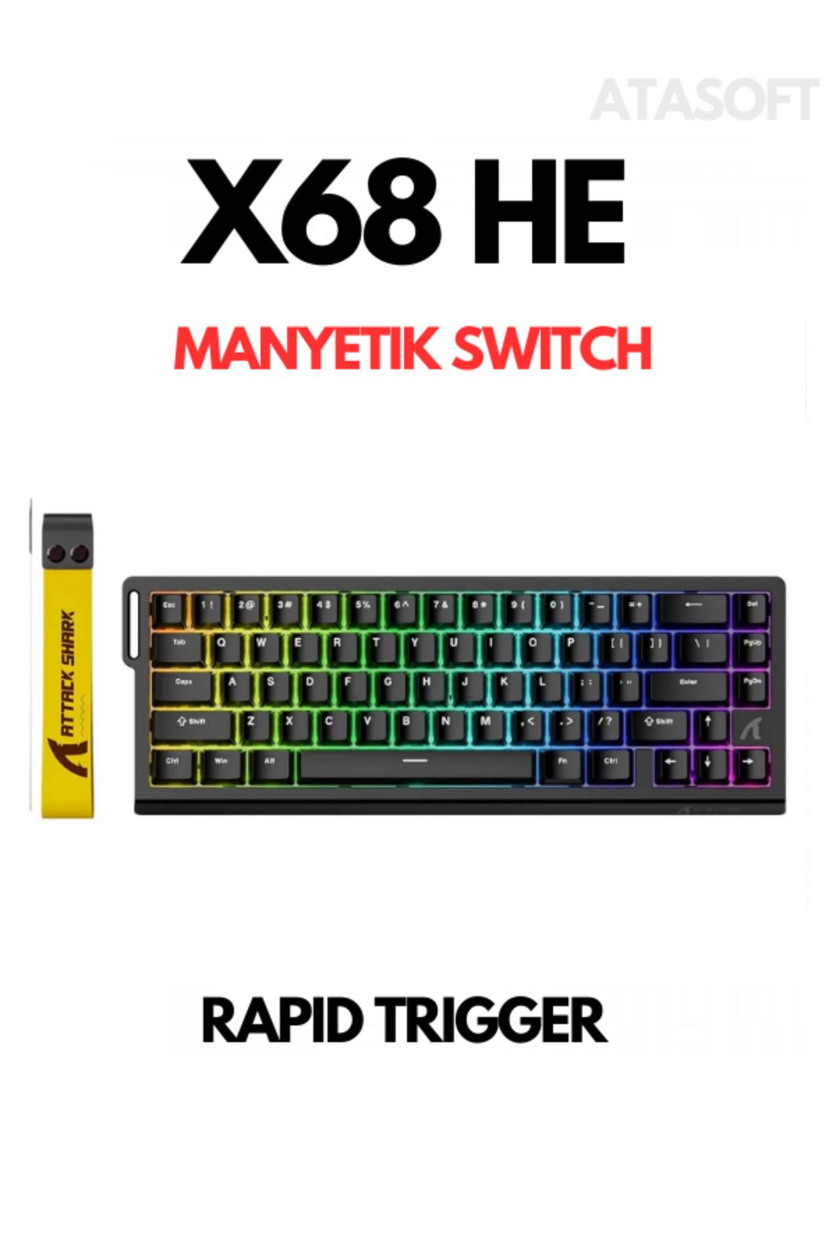 ATAsoft ELEKTRONİK Since 2021 Attack Shark X68HE Rapid Trigger 0.125ms Manyatik Switch RGB App Uygulamalı Gaming Oyuncu Klavye