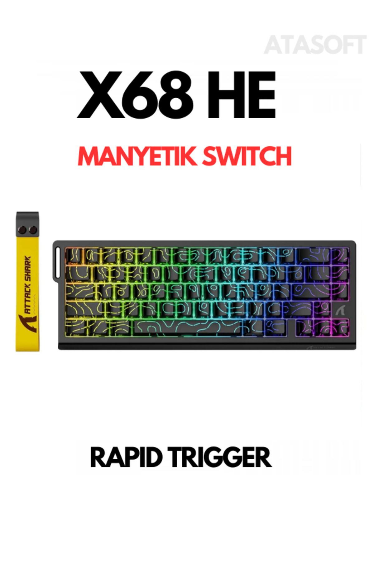 ATAsoft ELEKTRONİK Since 2021 Attack Shark X68HE Rapid Trigger 0.125ms Manyatik Switch RGB App Uygulamalı Gaming Oyuncu Klavye