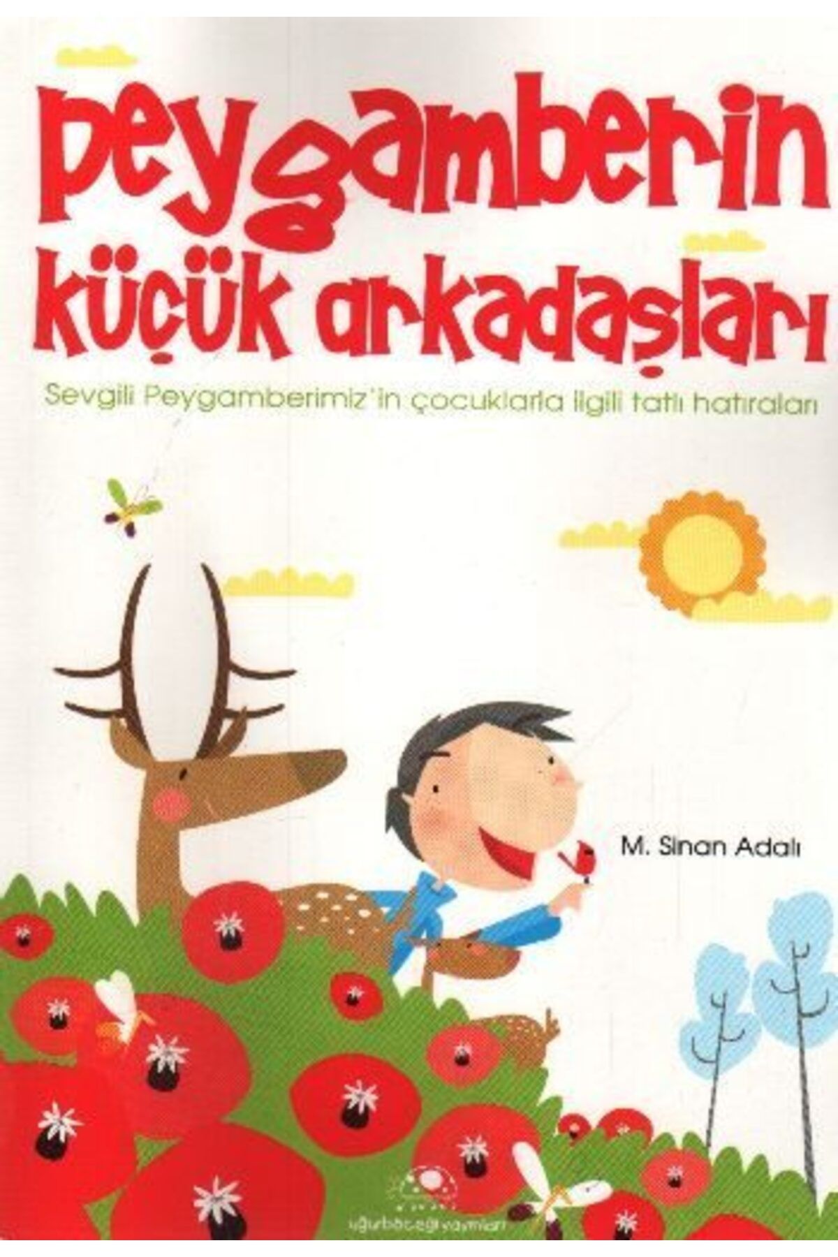 Karatay Yayınları Peygamberin Küçük Arkadaşları