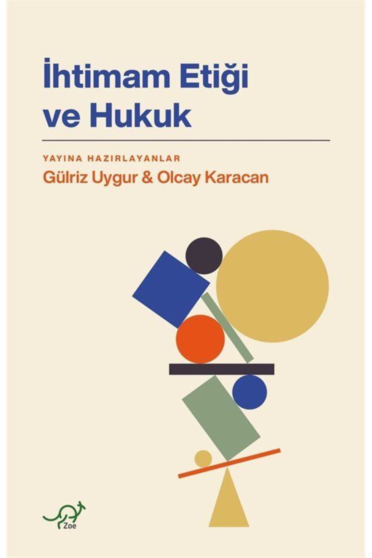 Zoe Kitap İhtimam Etiği ve Hukuk