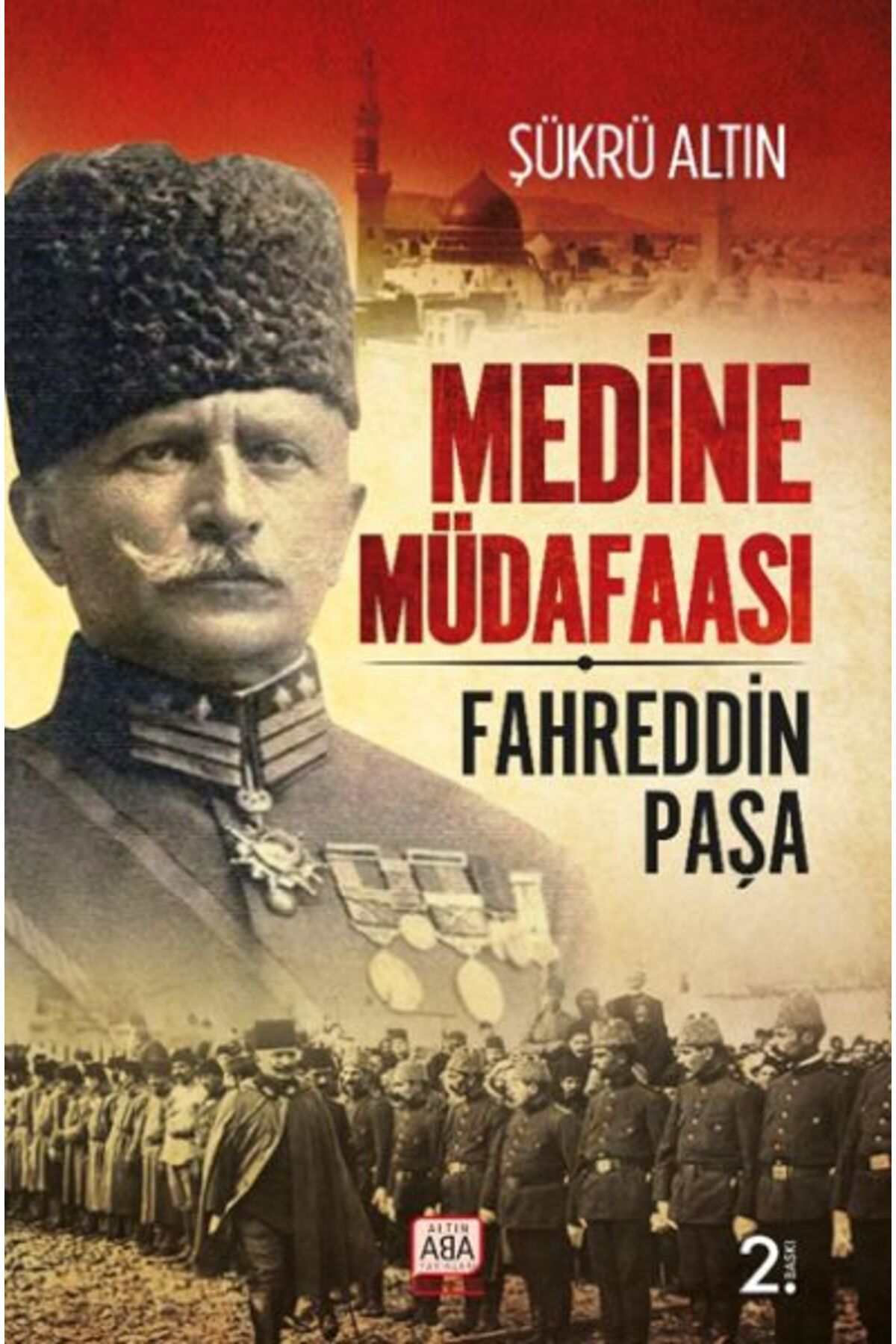 Karatay Yayınları Medine Müdafaası Fahreddin Paşa