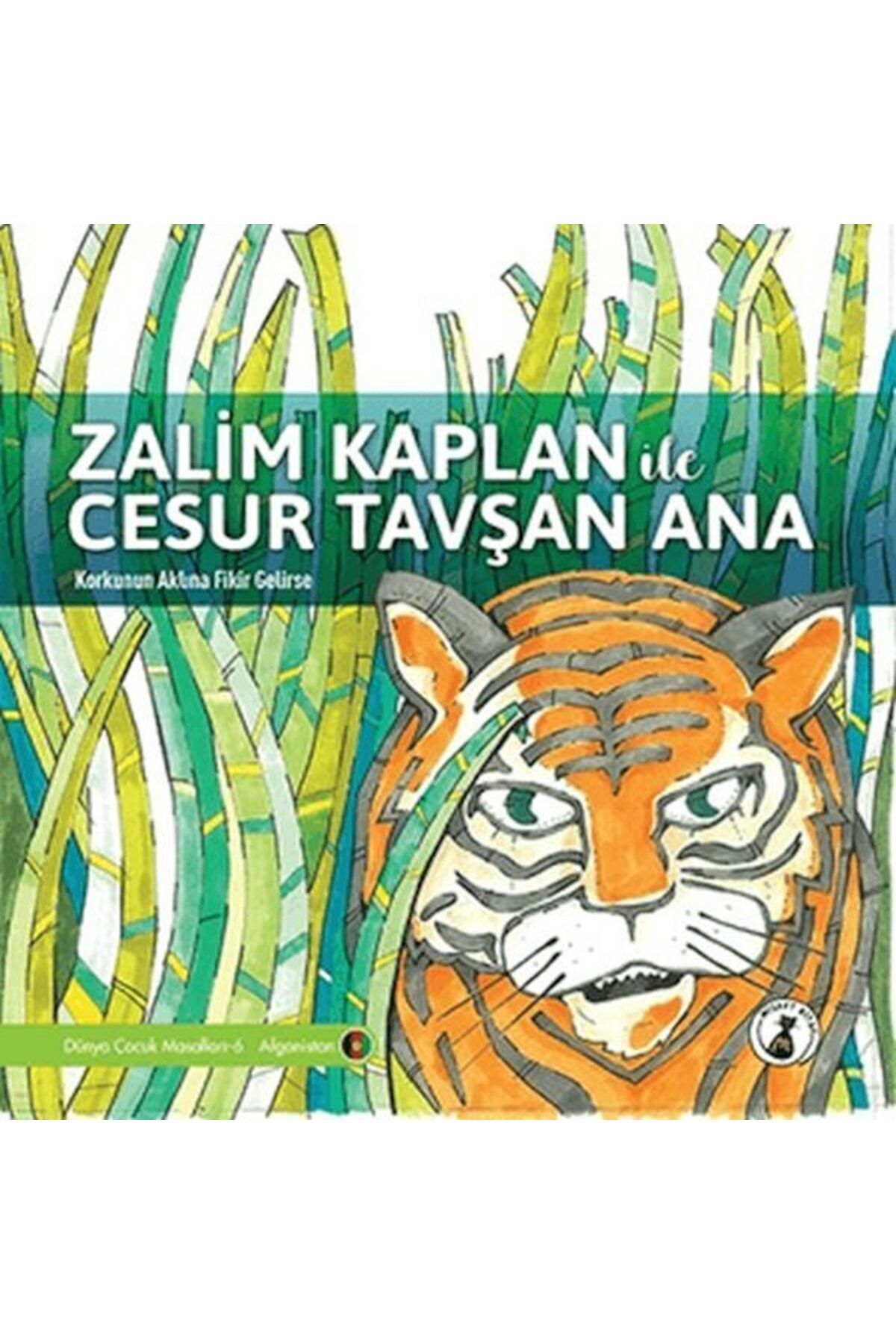 Karatay Yayınları Zalim Kaplan İle Cesur Tavşan Ana Korkunun Aklına Fikir Gelirse