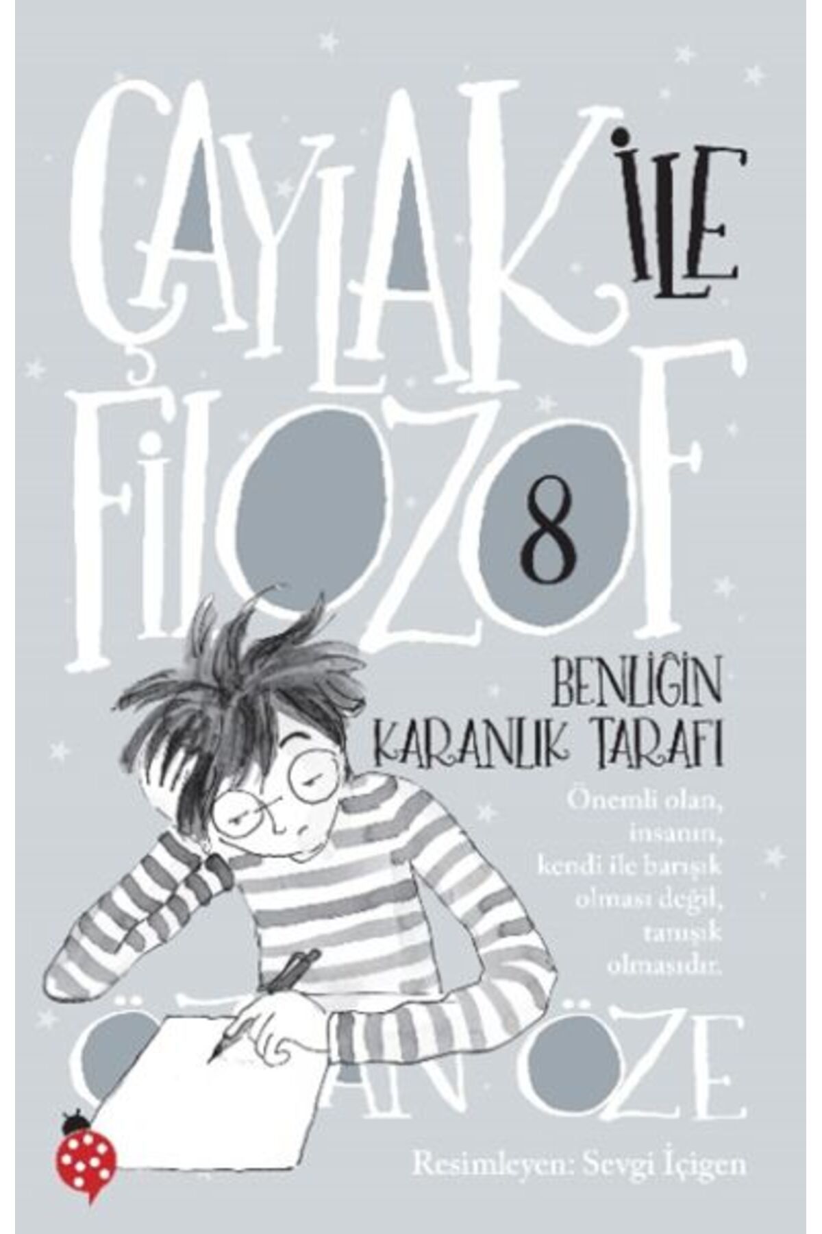 Karatay Yayınları Çaylak İle Filozof 8 Benliğin Karanlık Tarafı
