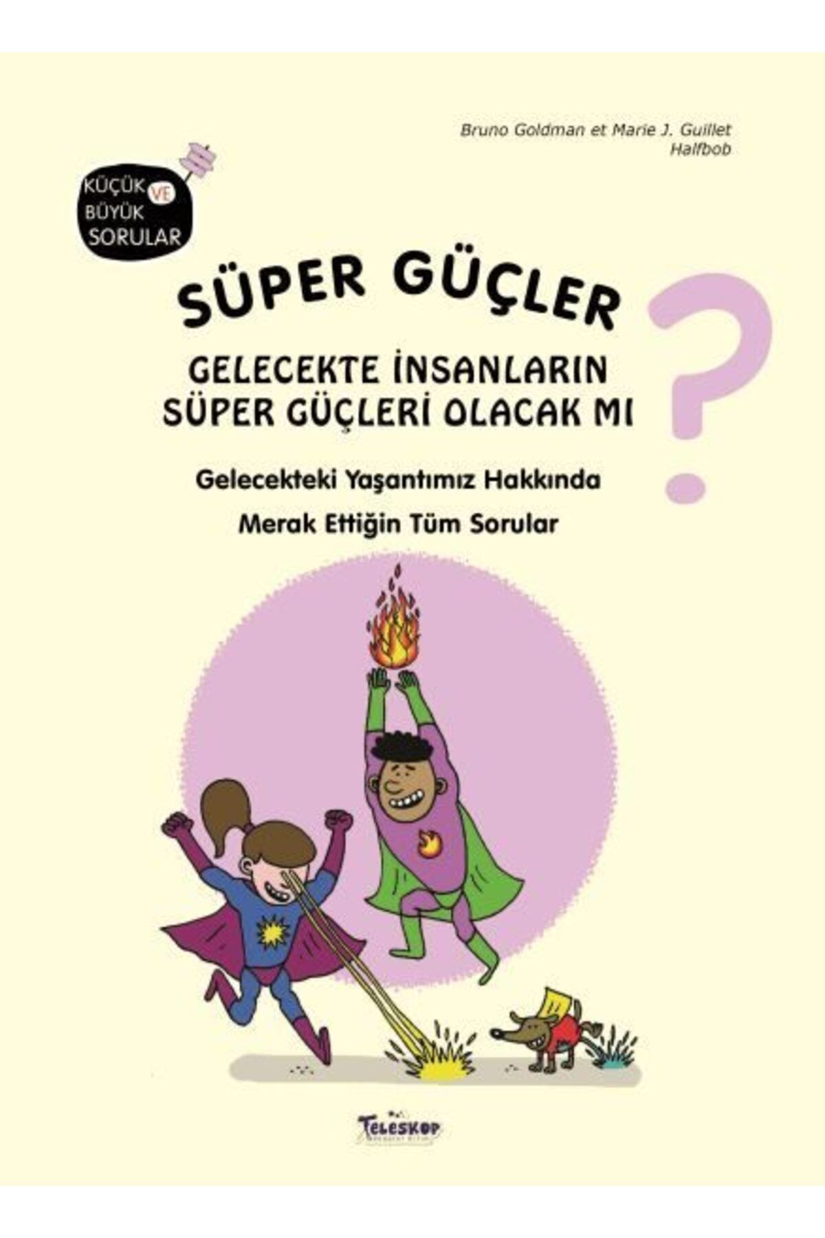 Destek Yayınları Süper Güçler Gelecekte İnsanların Süper Güçleri Olacak mı