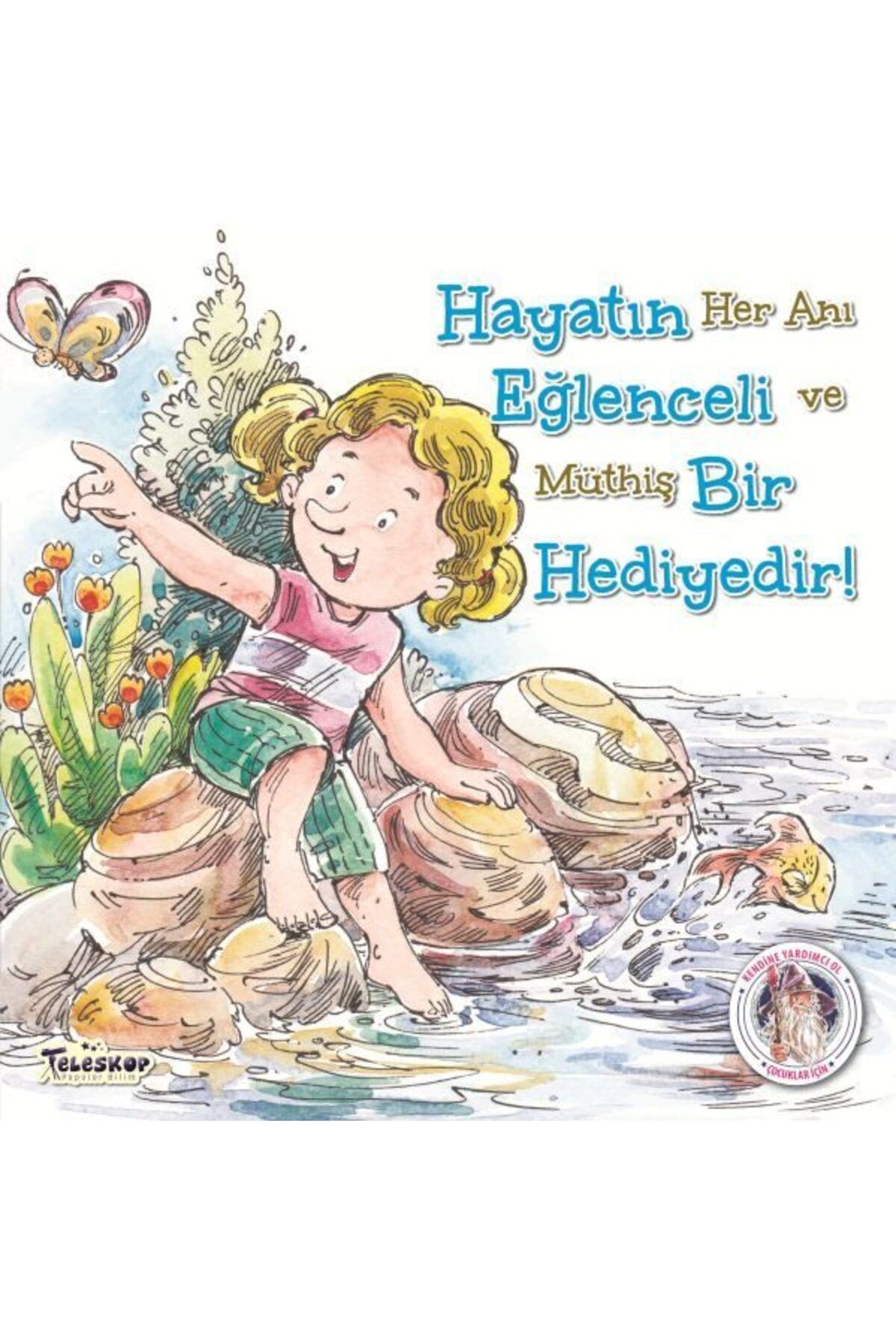 Destek Yayınları Hayatın Eğlenceli Bir Hediyedir Kendine Yardımcı Ol