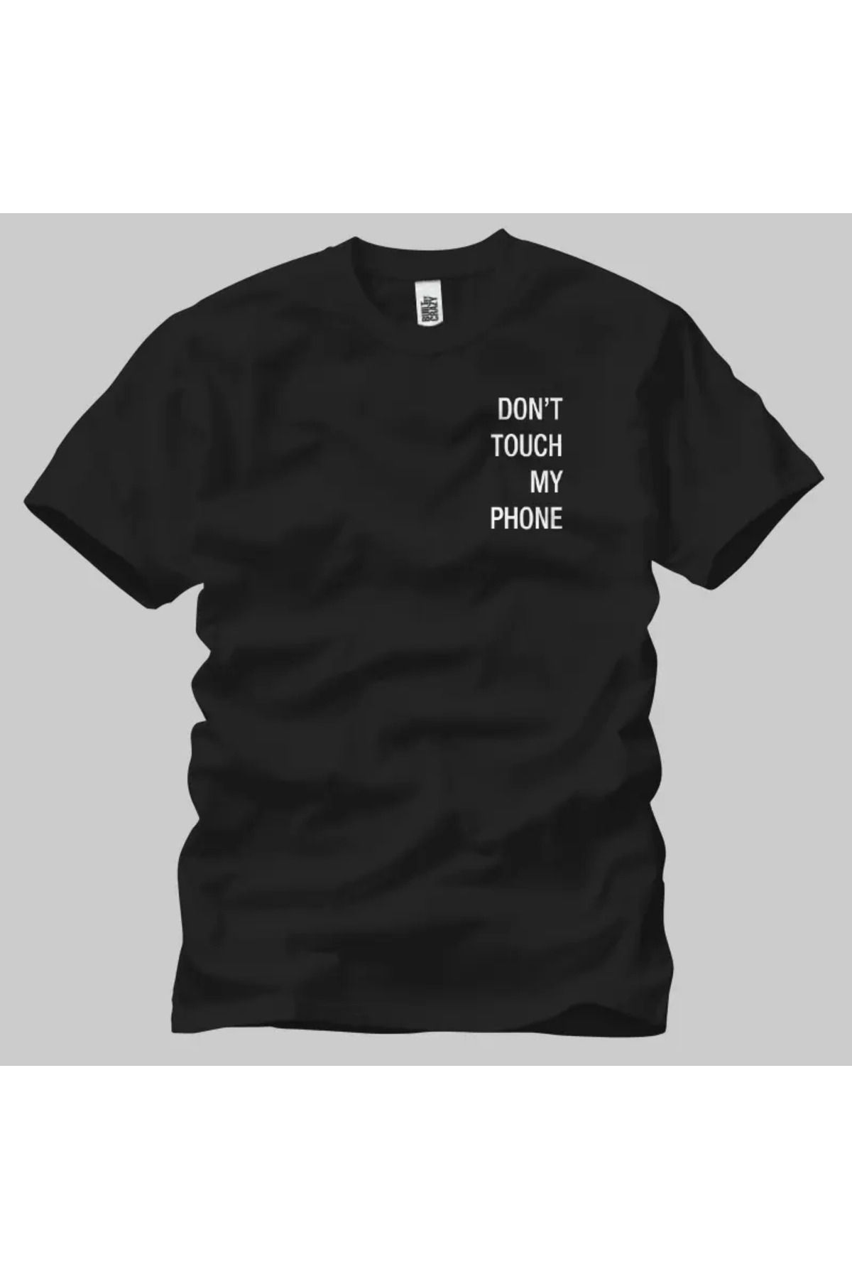 Built By Crazy Dont Touch My Phone Unisex Tişört