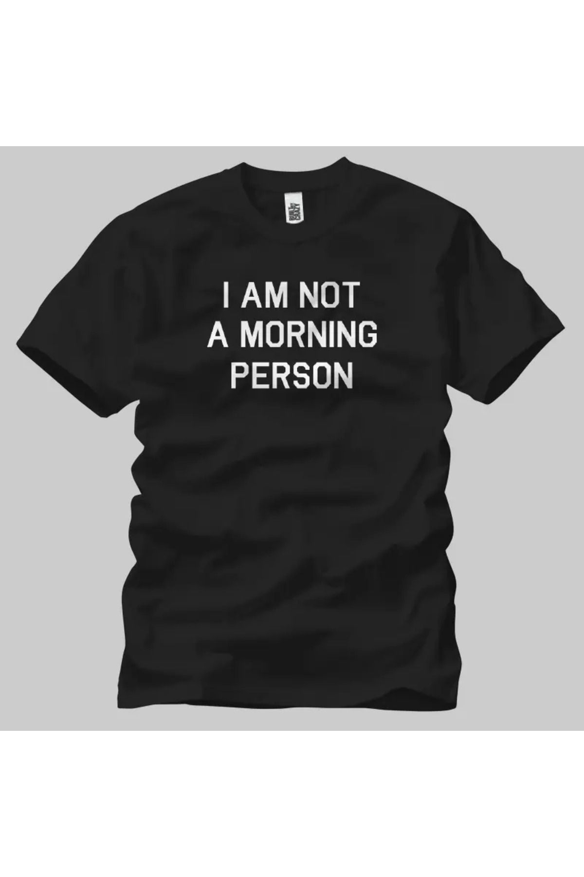 Built By Crazy I Am Not A Morning Person Unisex Tişört