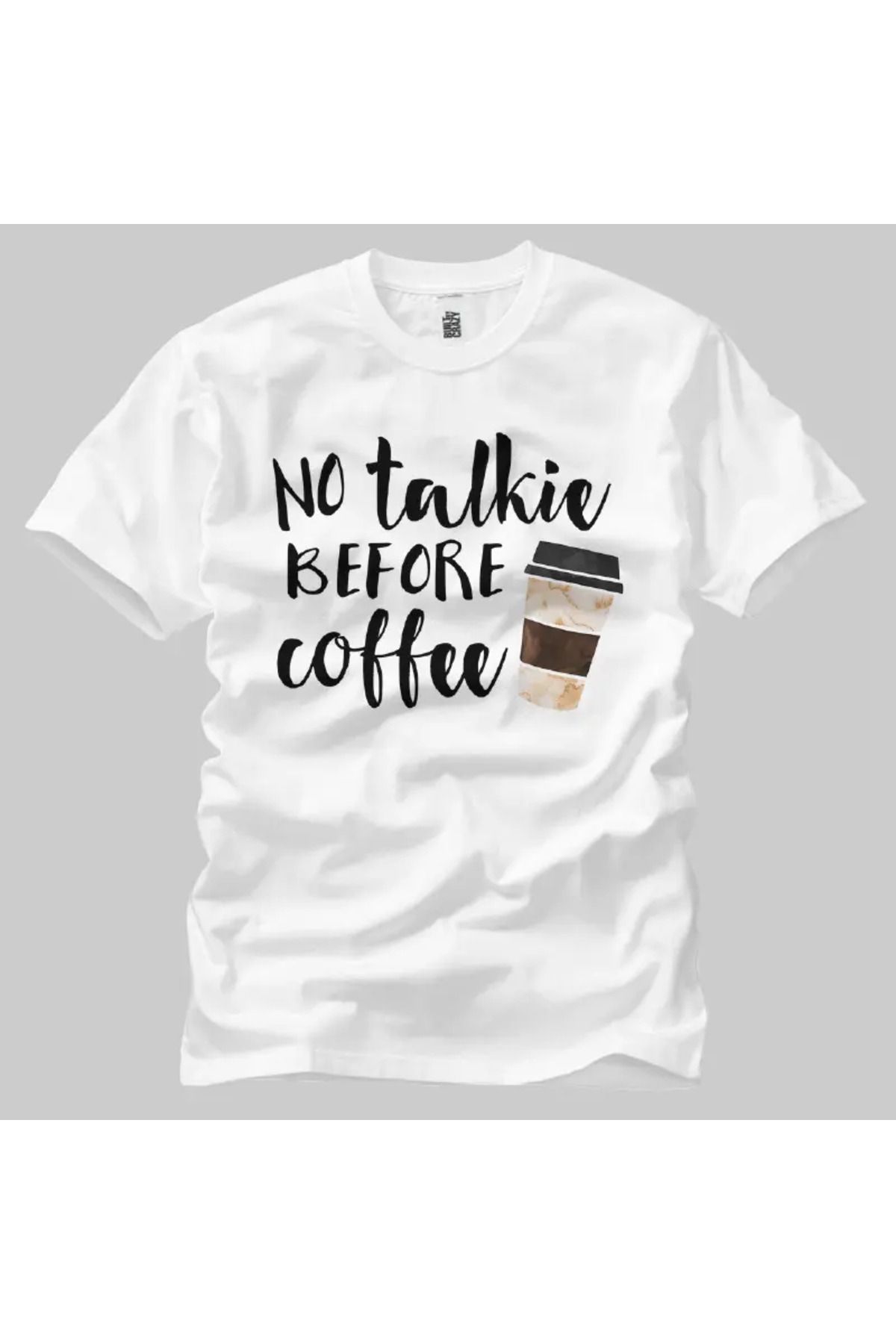 Built By Crazy No Talkie Before Coffee Unisex Tişört