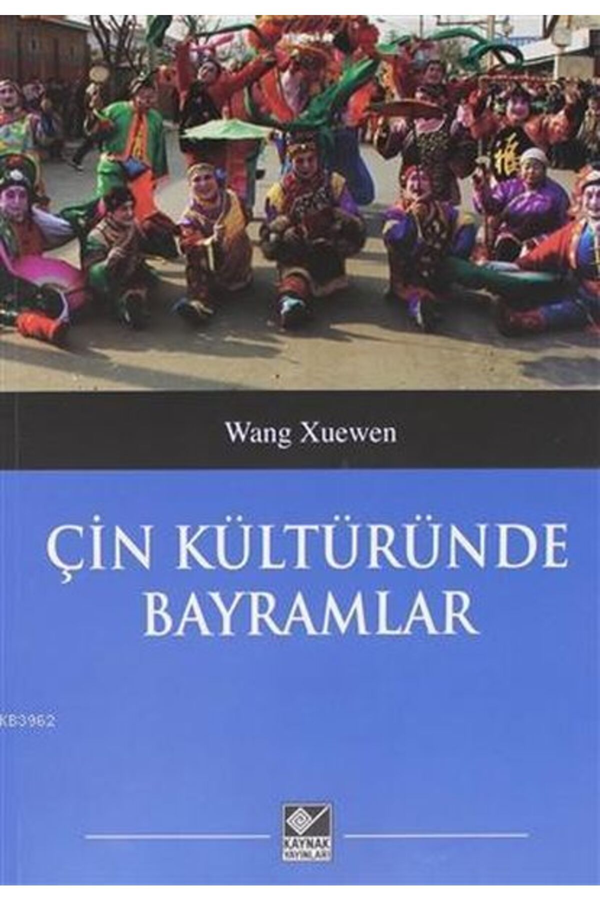 Kaynak Yayınları Çin Kültüründe Bayramlar