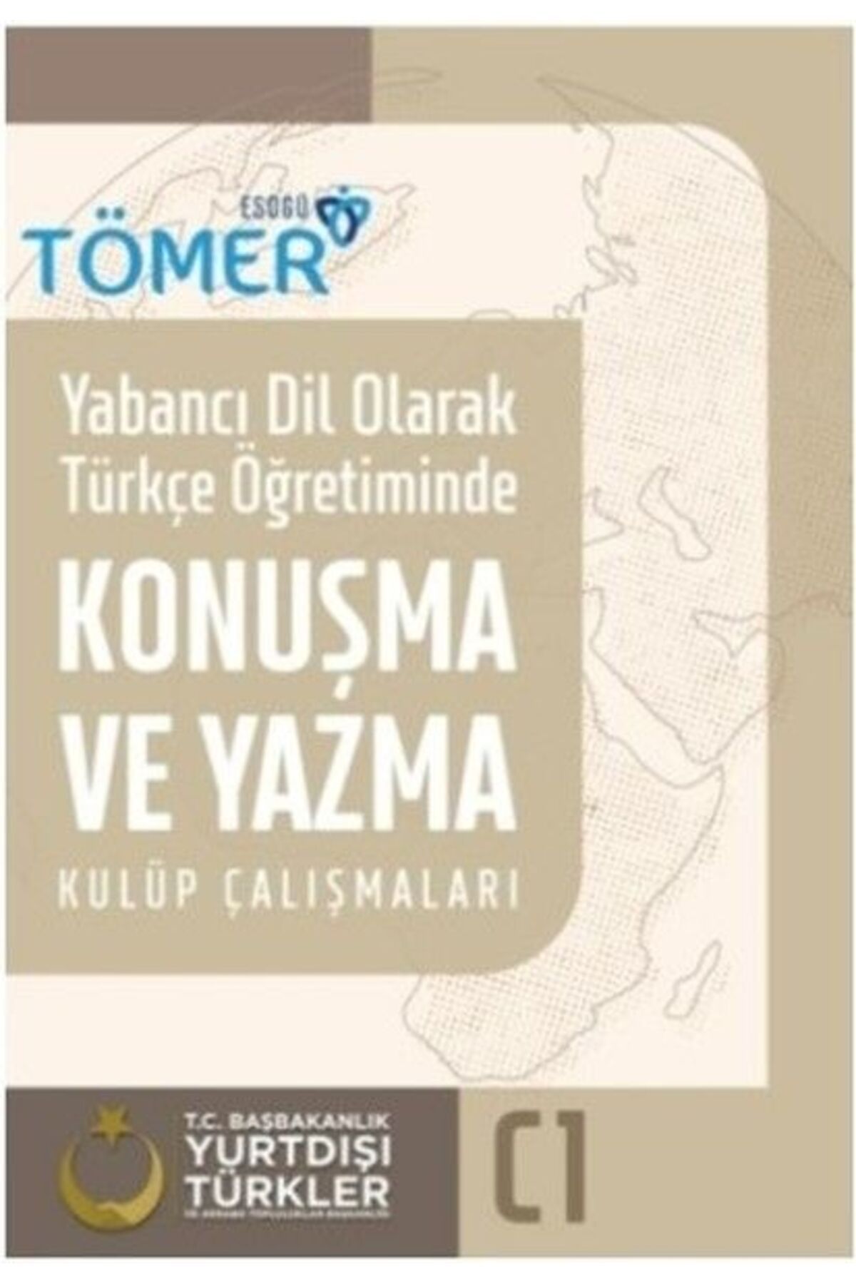 Yade Kitap Yabancı Dil Olarak Türkçe Öğretiminde Konuşma ve Yazma Kulüp Çalışmaları (C1)