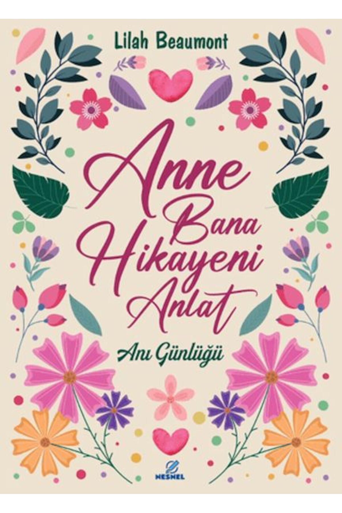 nesnel yayınlar Anne Bana Hikayeni Anlat