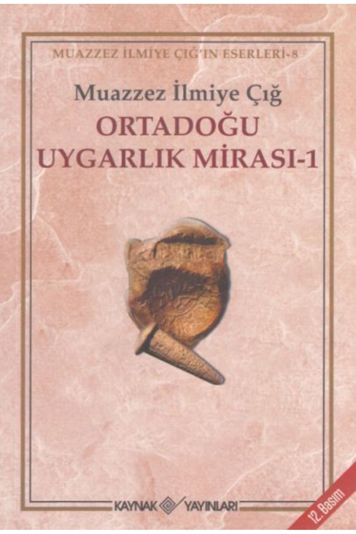 Kaynak Yayınları Ortadoğu Uygarlık Mirası 1