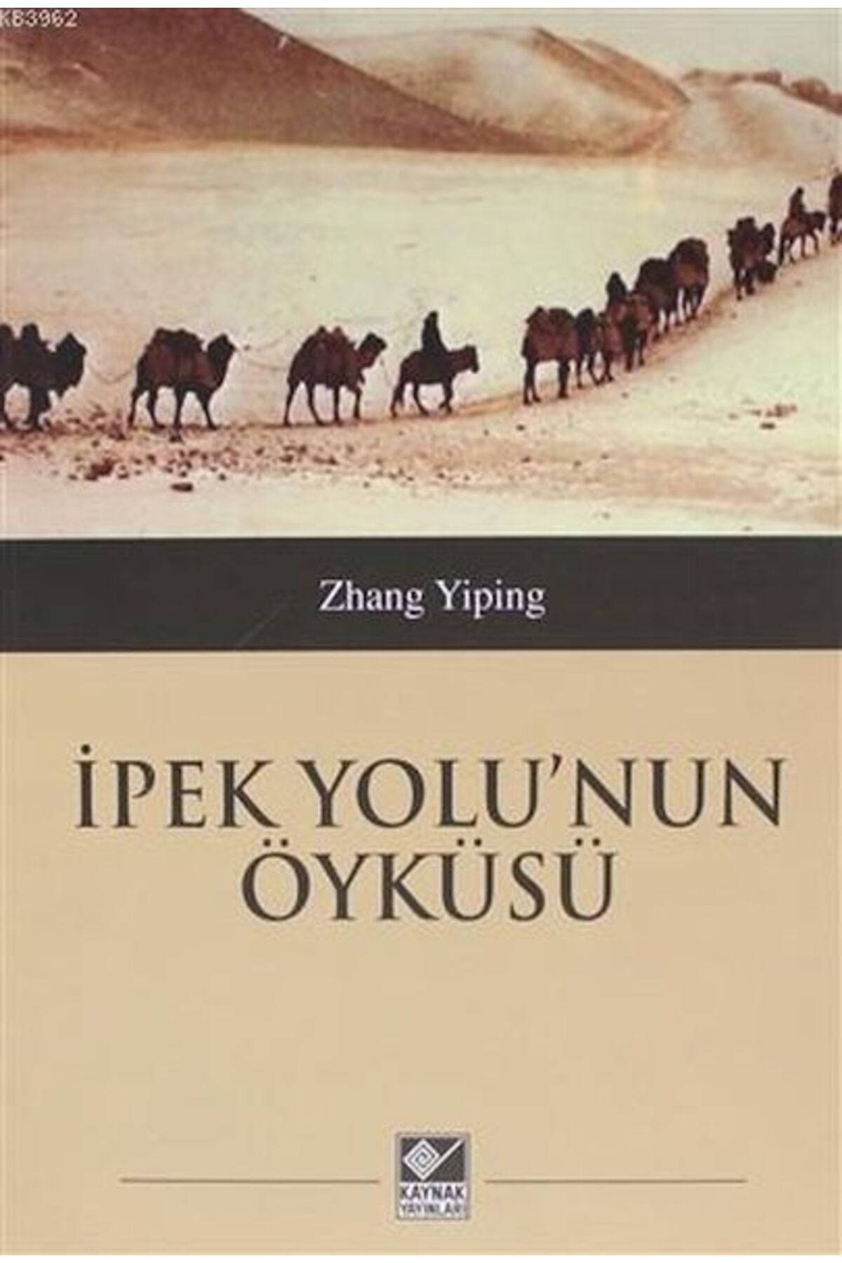 Kaynak Yayınları İpek Yolu'nun Öyküsü
