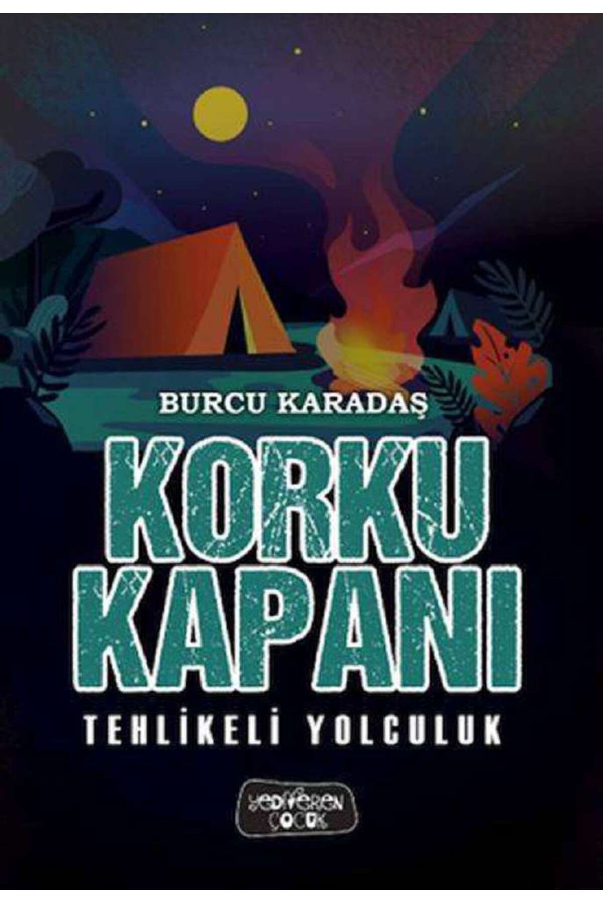 Yediveren Çocuk Korku Kapanı-Tehlikeli Yolculuk