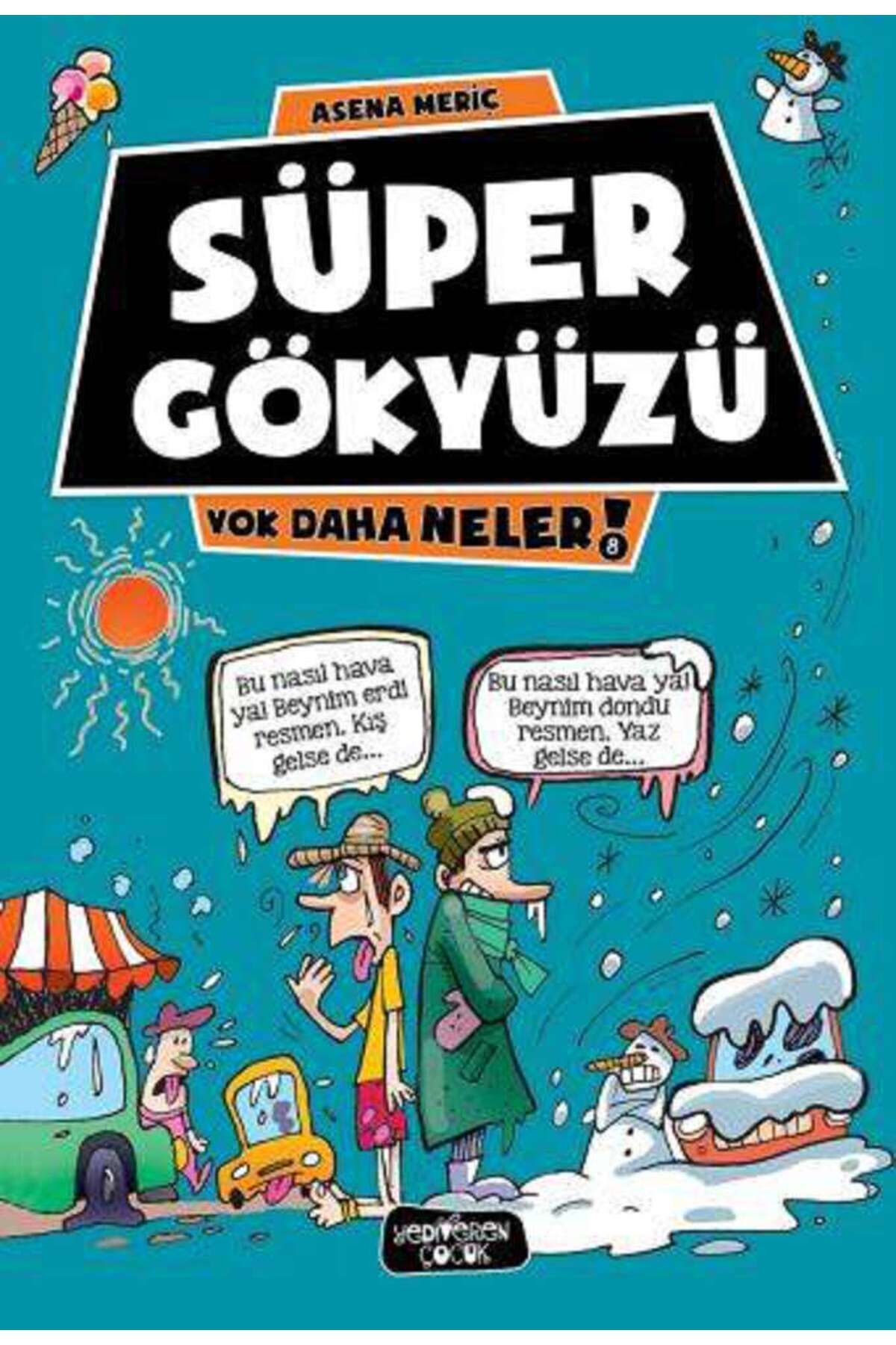 Yediveren Çocuk Süper Gökyüzü - Yok Daha Neler 8
