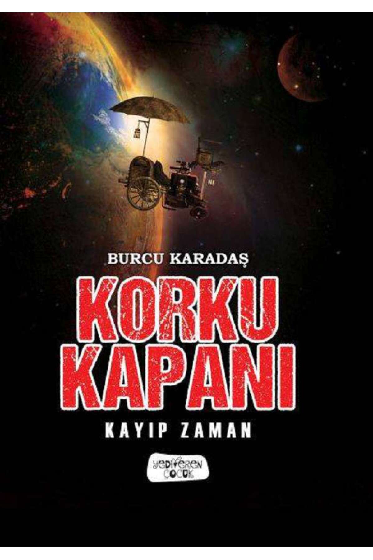 Yediveren Çocuk Korku Kapanı-Kayıp Zaman
