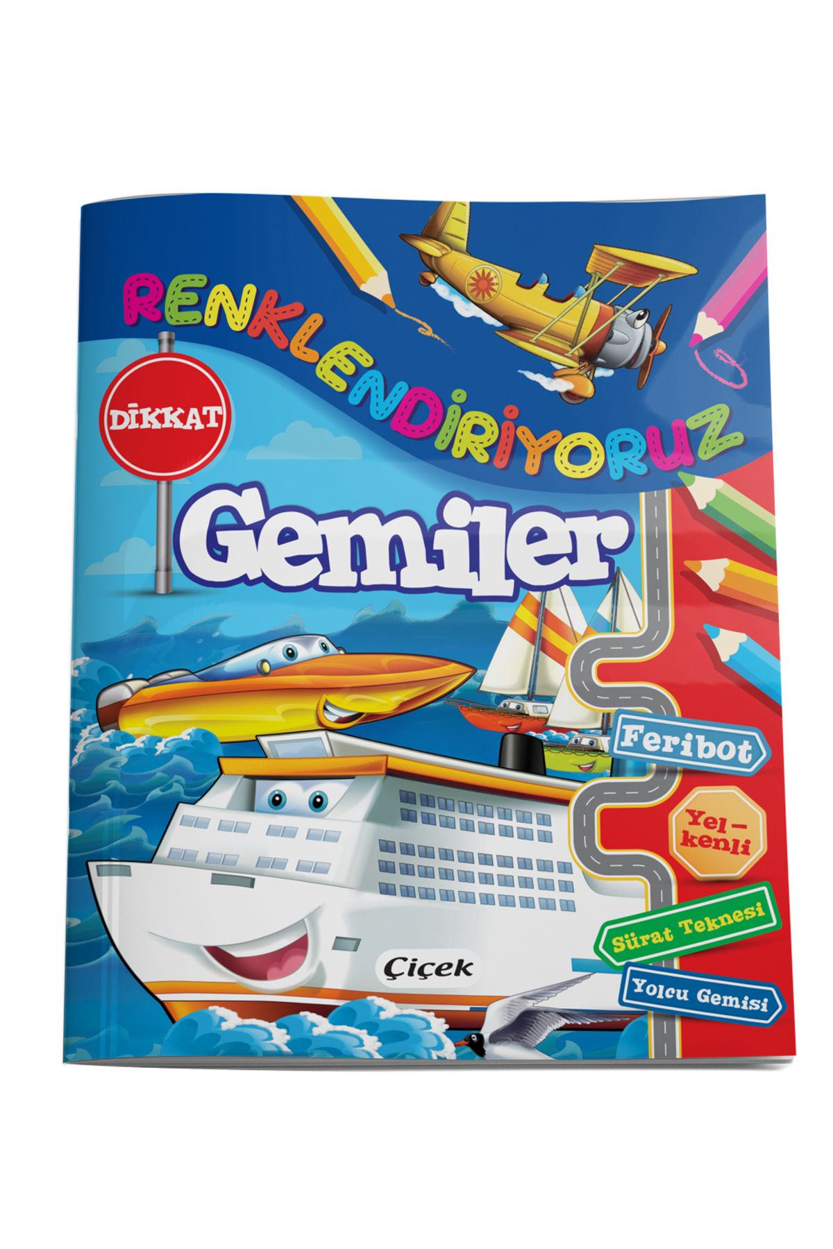Çiçek Yayıncılık RENKLENDİRİYORUZ - GEMİLER
