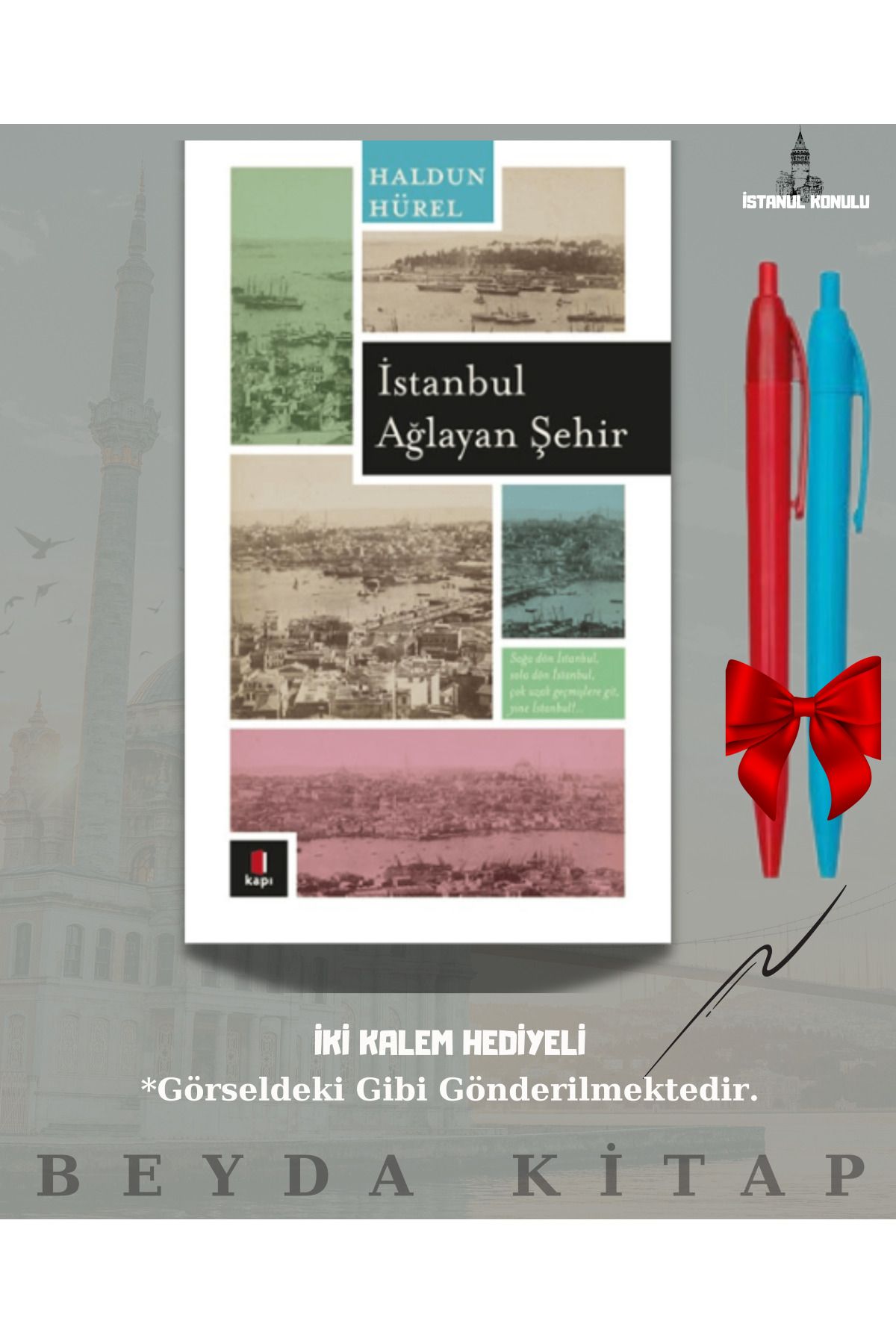 Kapı Yayınları İstanbul Ağlayan Şehir - Haldun Hürel - İki Kalem Hediyeli - İSTKTP25