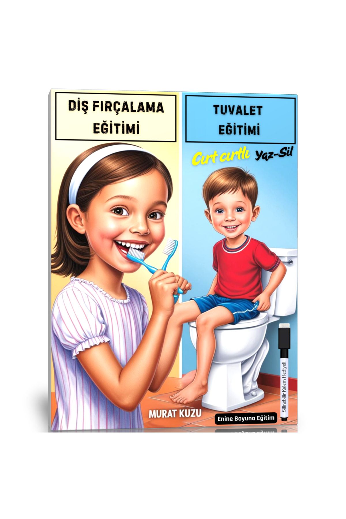 Enine Boyuna Eğitim Çocuklara Tuvalet Eğitimi ve Diş Fırçalama Eğitimi YAZ-SİL Kitabı (Cırt Cırtlı)