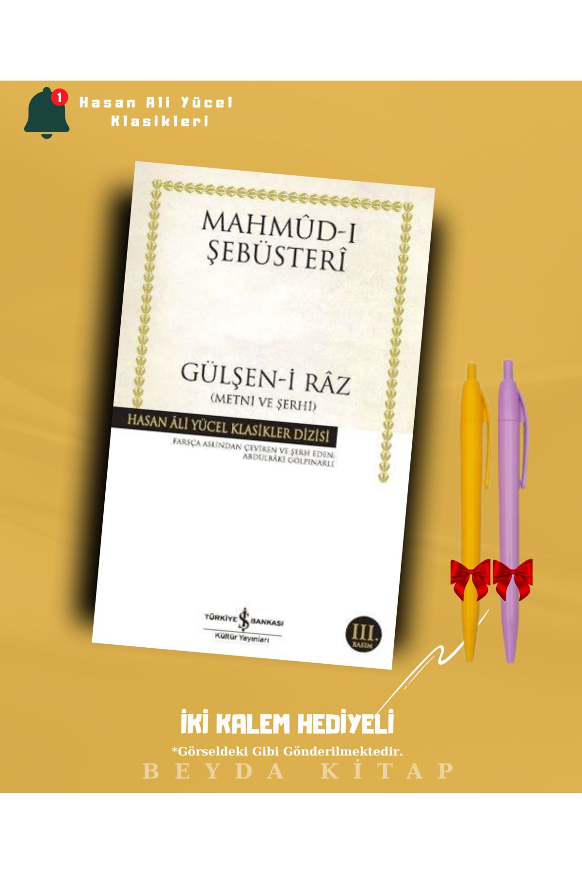 TÜRKİYE İŞ BANKASI KÜLTÜR YAYINLARI Gülşen-i Raz - Mahmud-ı Şebüsteri - İki Kalem Hediyeli - Hasan Ali Yücel Klasikleri - HAYKLM