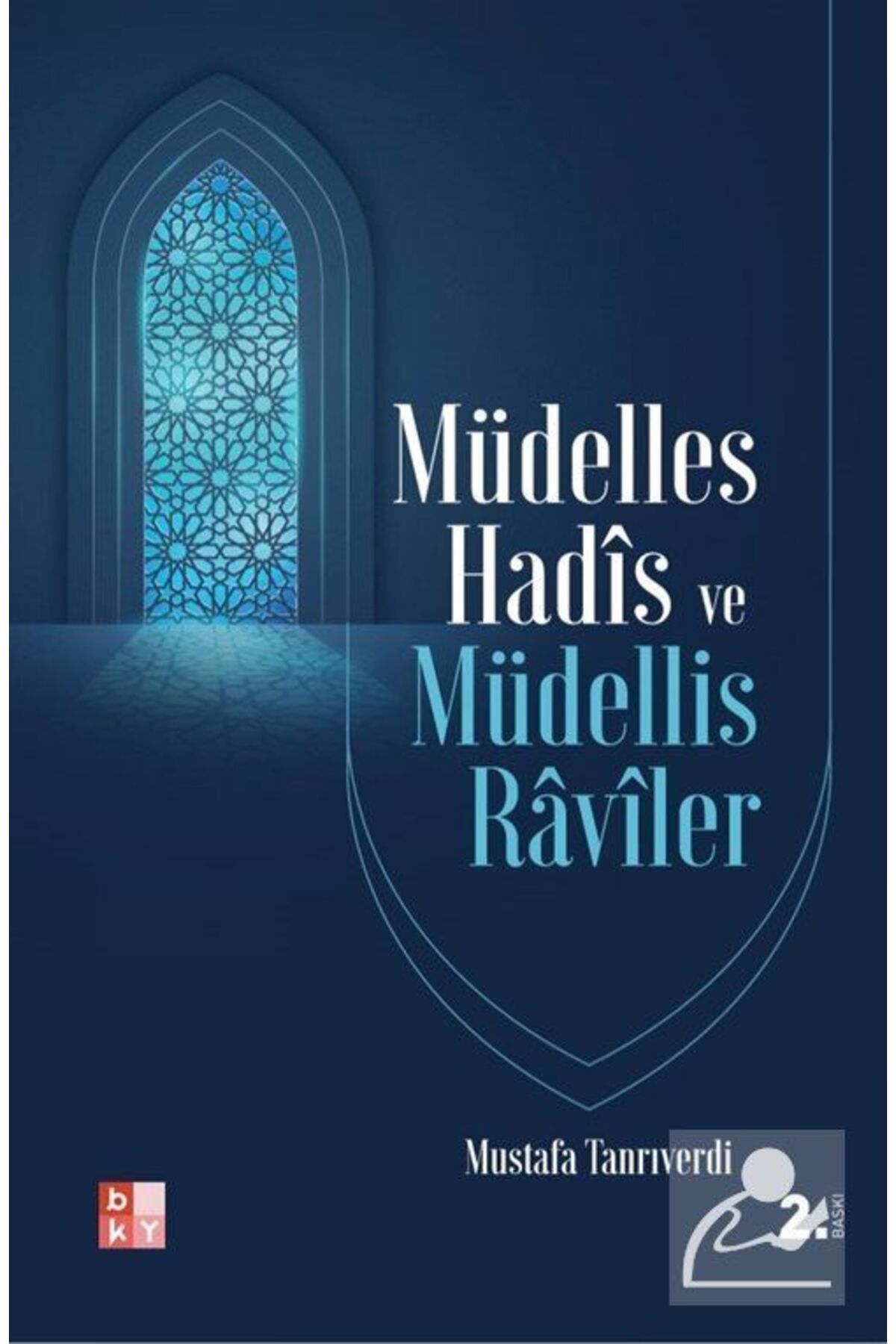 Babıali Kültür Yayıncılığı Müdelles Hadis ve Müdellis Raviler