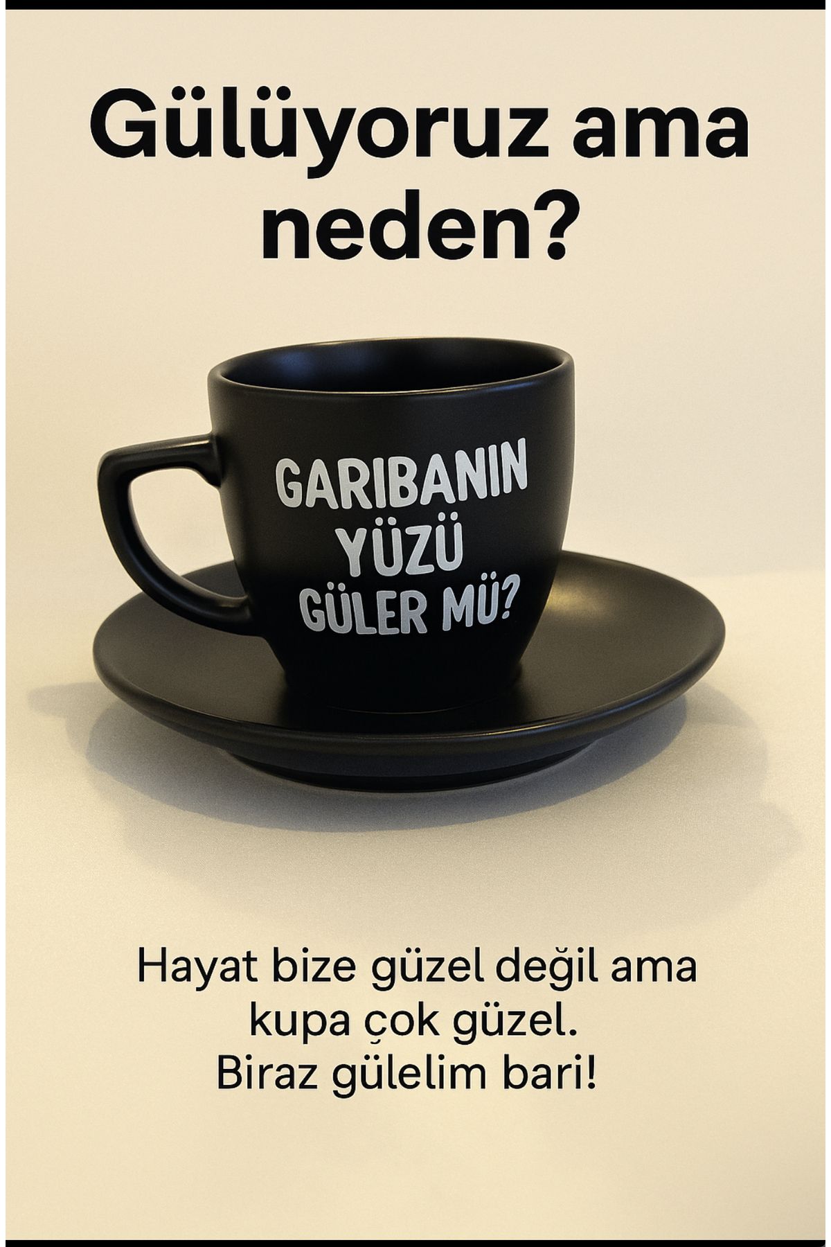 facnspt Garibanın Yüzü Gülür Mü ? Syah Türk Kahvesi Fincanı
