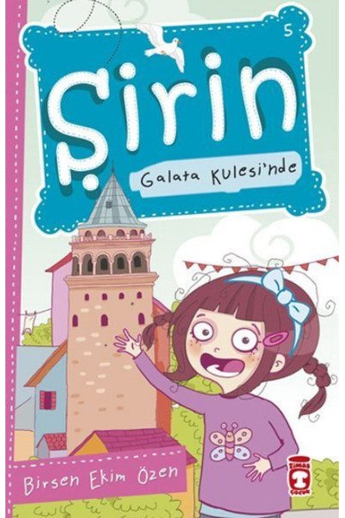 Destek Yayınları Şirin İstanbulu Geziyorum 01 Galata Kulesinde
