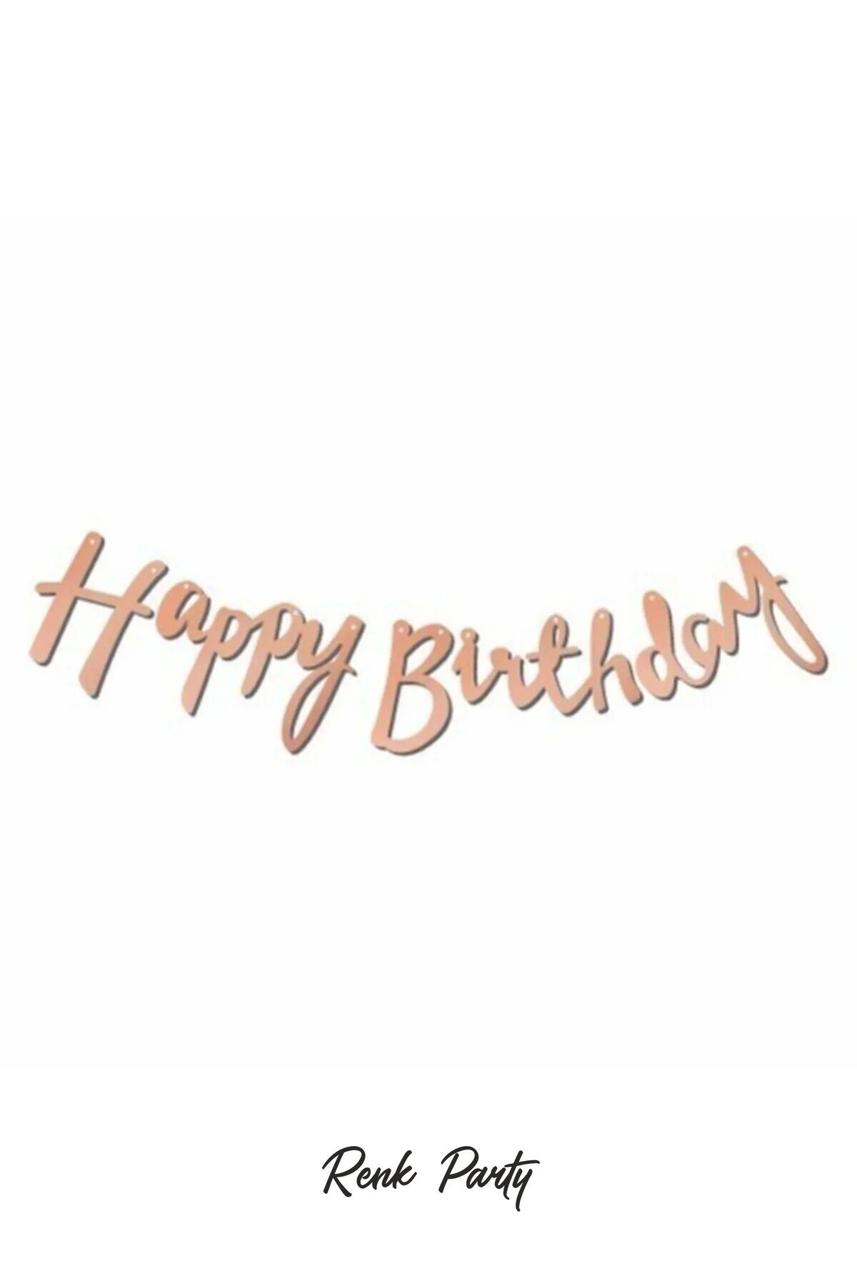 renk party Happy Bırthday Kaligrafi Banner Yazı Rose Gold - Duvar Süsü