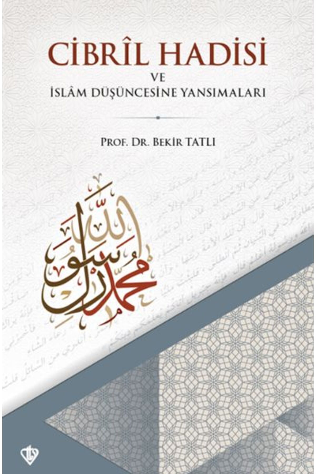 Destek Yayınları Cibril Hadisi ve İslam Düşüncesine Yansımaları