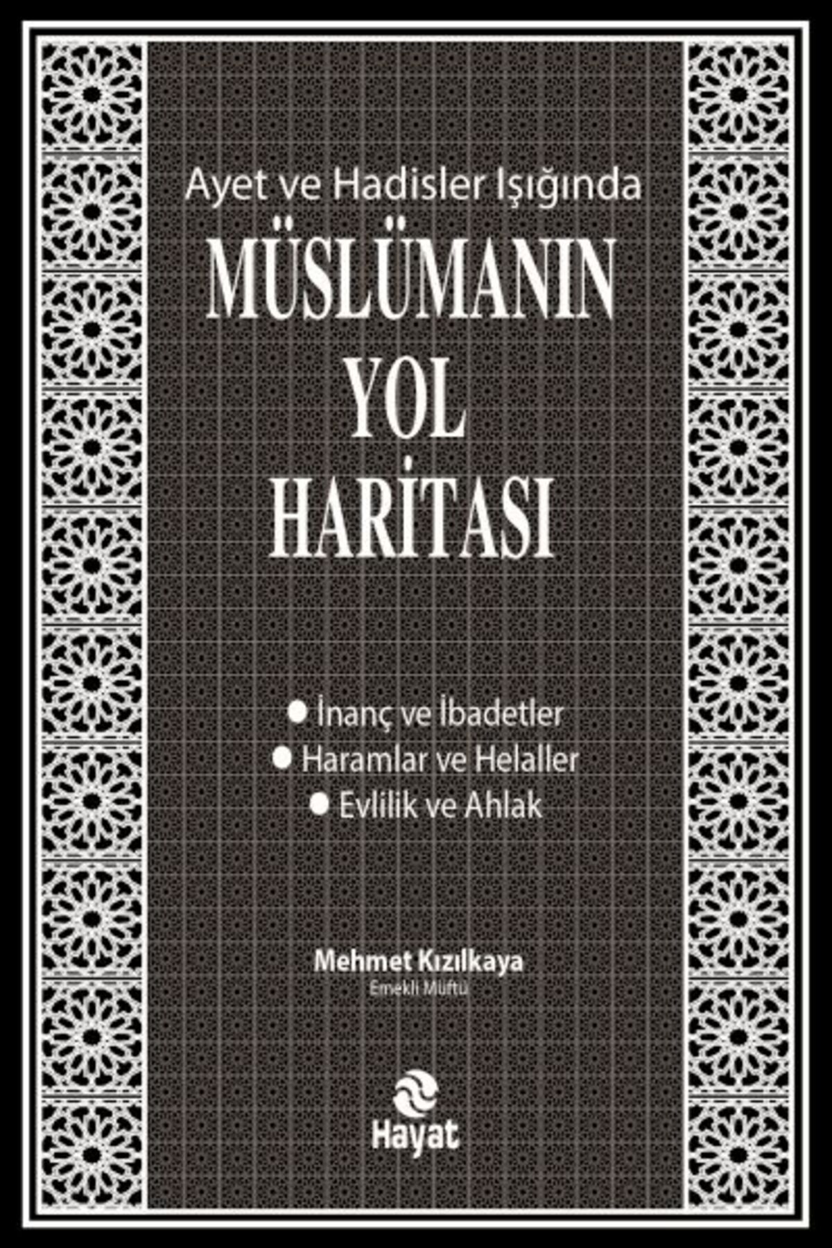 Destek Yayınları Ayet ve Hadisler Işığında Müslümanın Yol Haritası