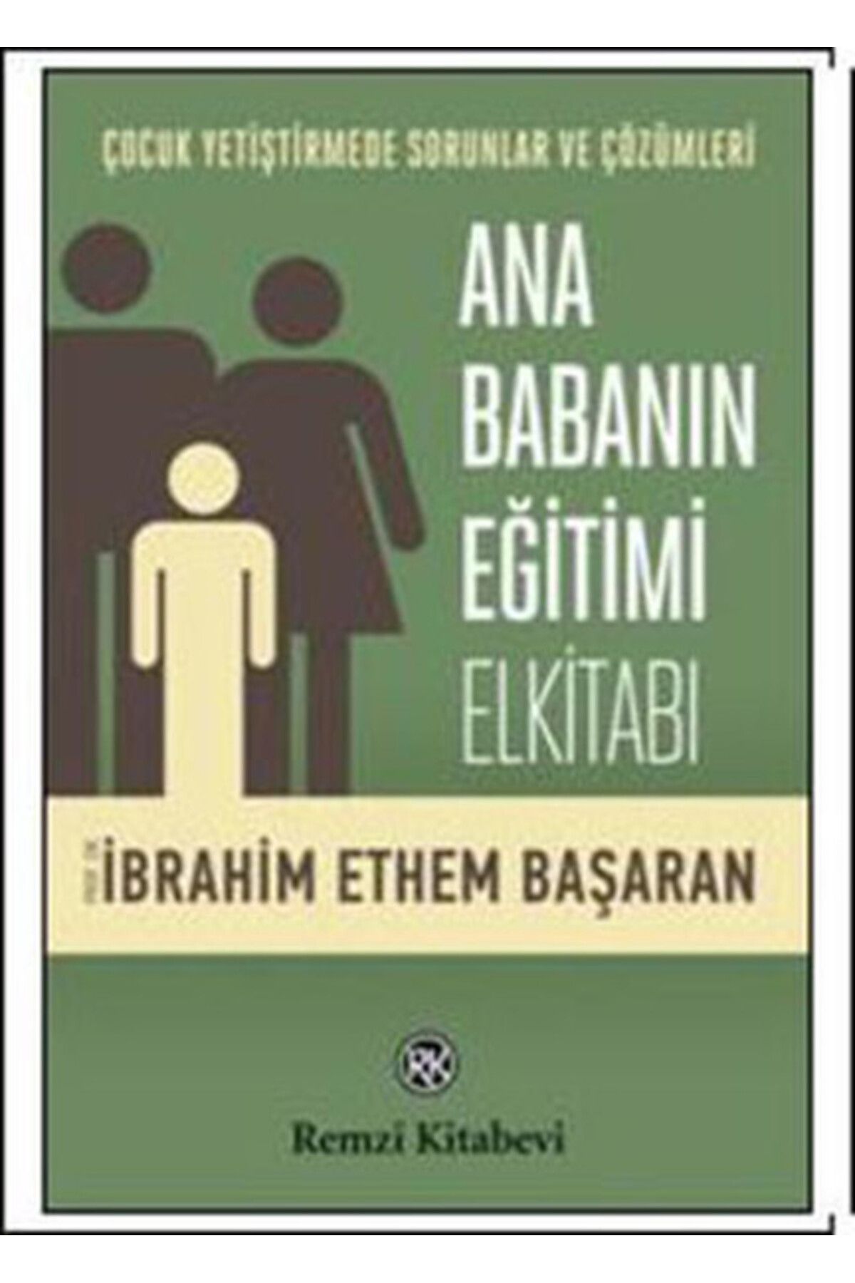 Destek Yayınları Ana Babanın Eğitimi Elkitabı