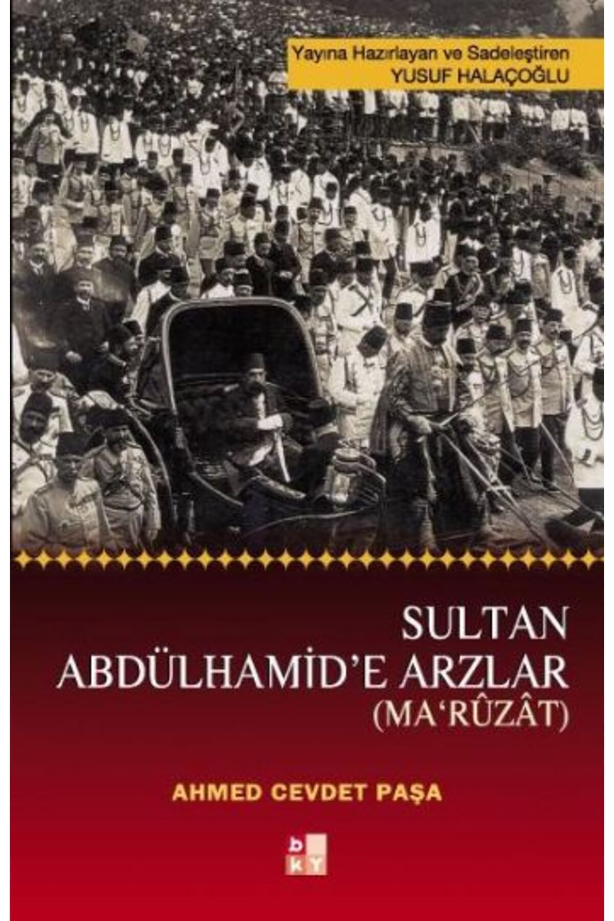 Destek Yayınları Sultan Abdülhamid'e Arzlar