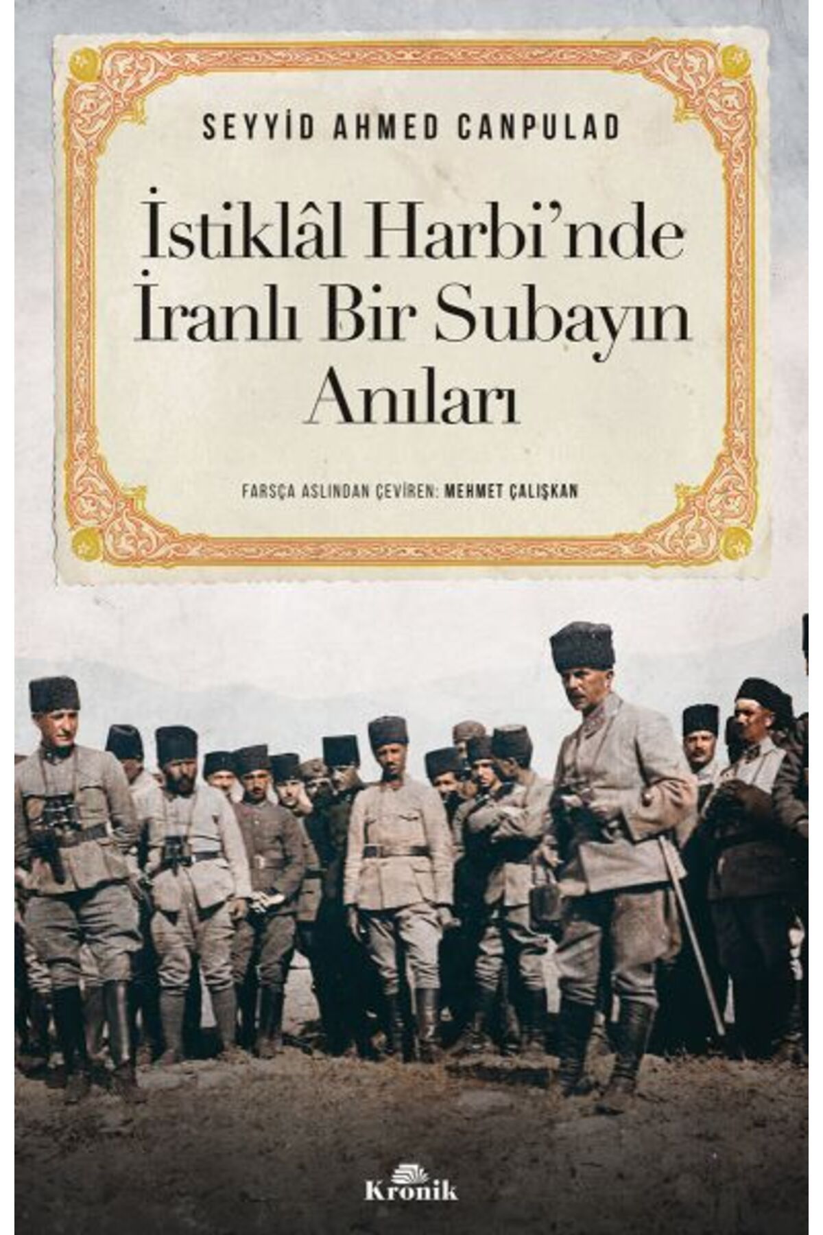 Destek Yayınları İstiklal Harbi’nde İranlı Bir Subayın Anıları