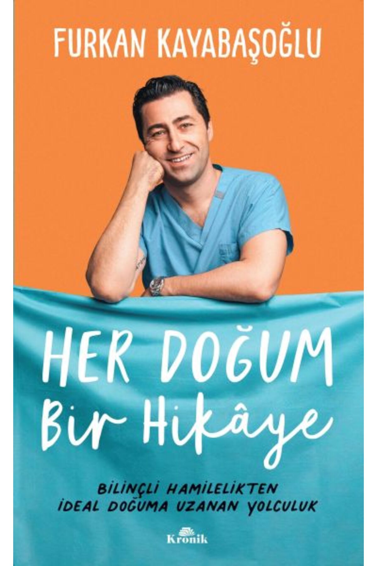 Destek Yayınları Her Doğum Bir Hikaye - Bilinçli Hamilelikten İdeal Doğuma Uzanan Yol