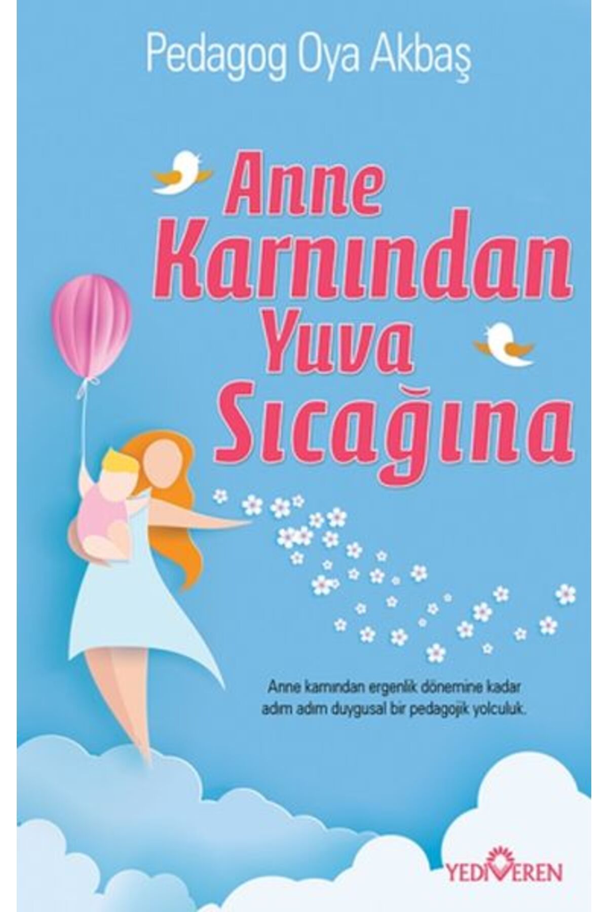 Yediveren Yayınları Anne Karnından Yuva Sıcağına
