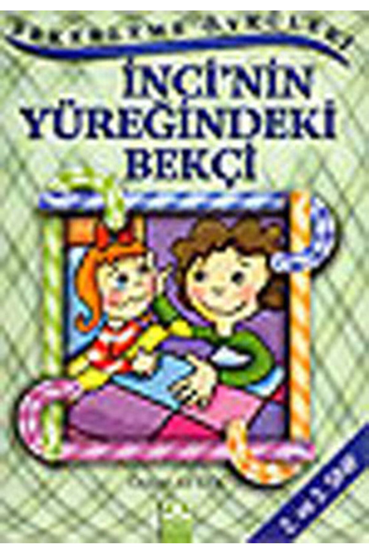 Destek Yayınları Şekerleme Öyküleri - İnci’nin Yüreğindeki Bekçi