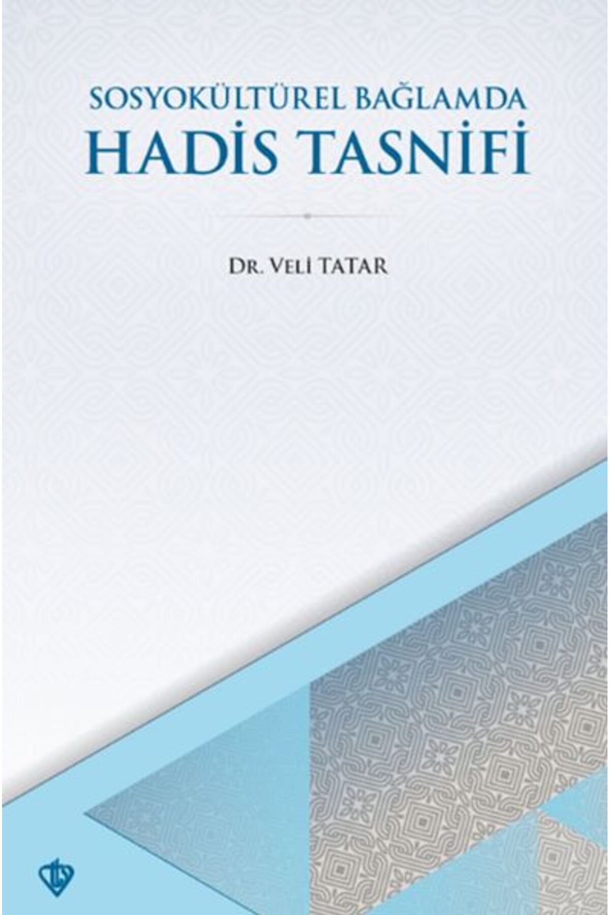 Destek Yayınları SosyoKültürel Bağlamda Hadis Tasnifi
