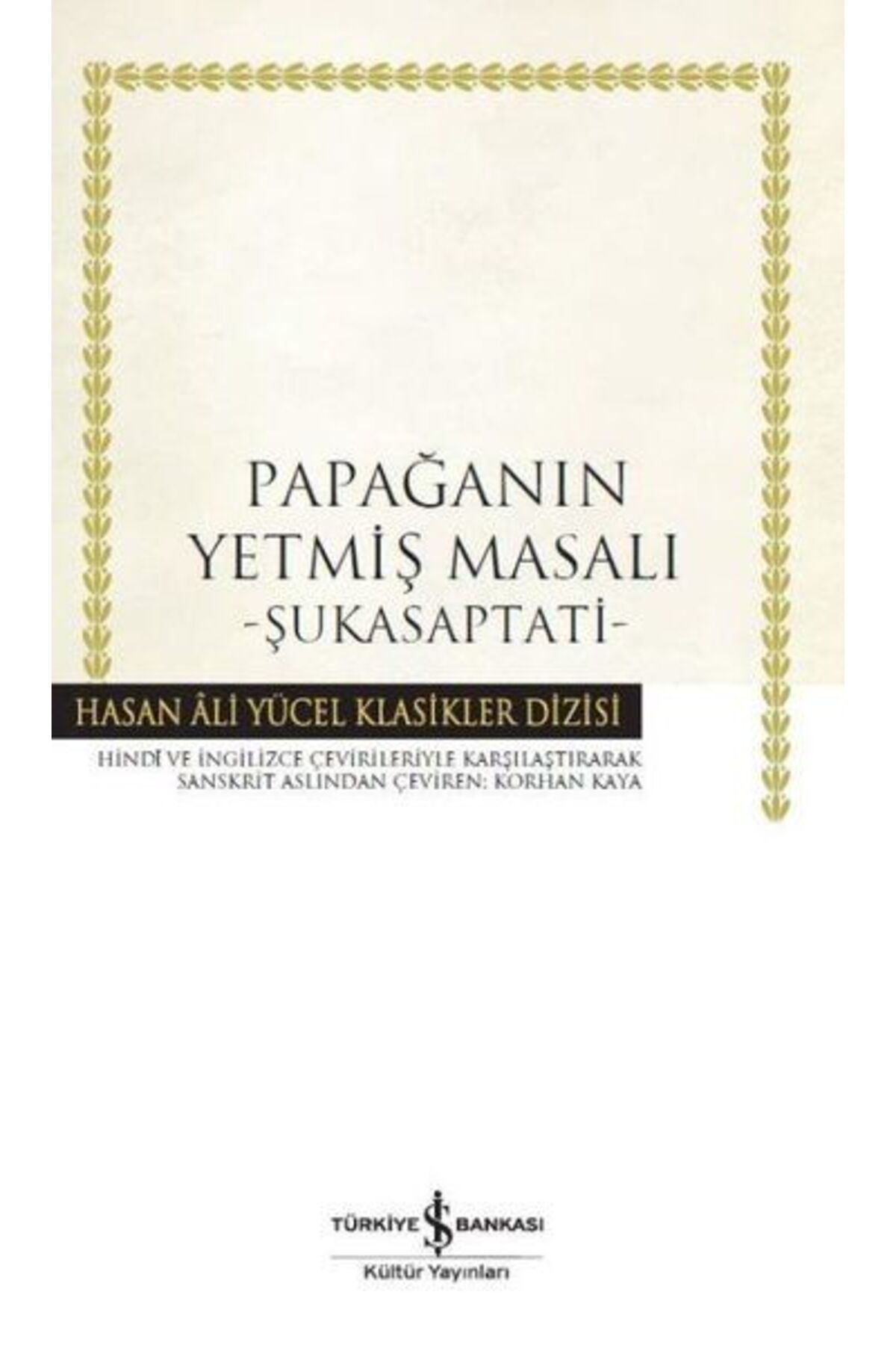Destek Yayınları Papağanın Yetmiş Masalı - Şukasaptati - Hasan Ali Yücel Klasikleri (Ciltli)