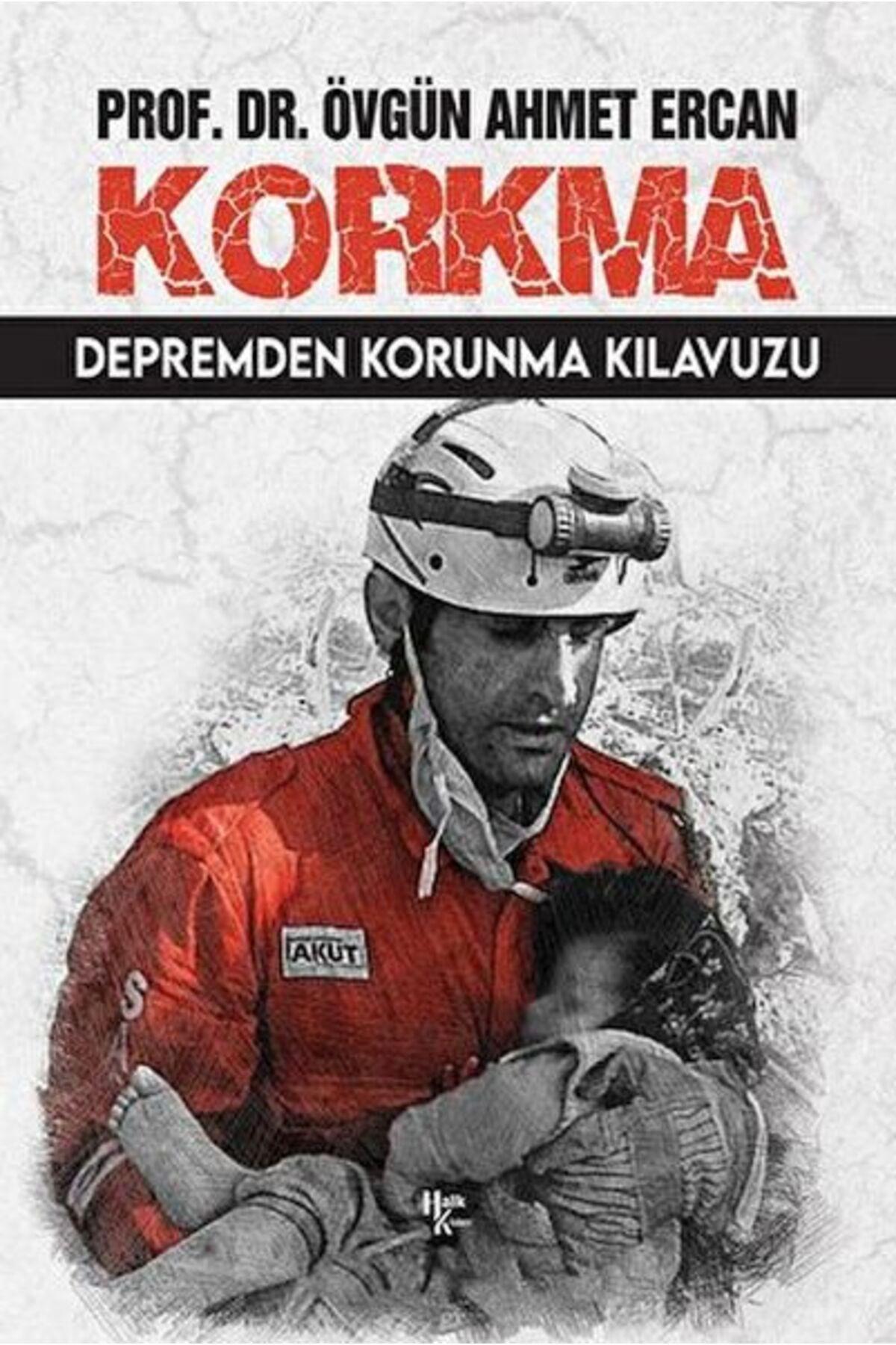 Destek Yayınları Korkma - Depremden Korunma Kılavuzu