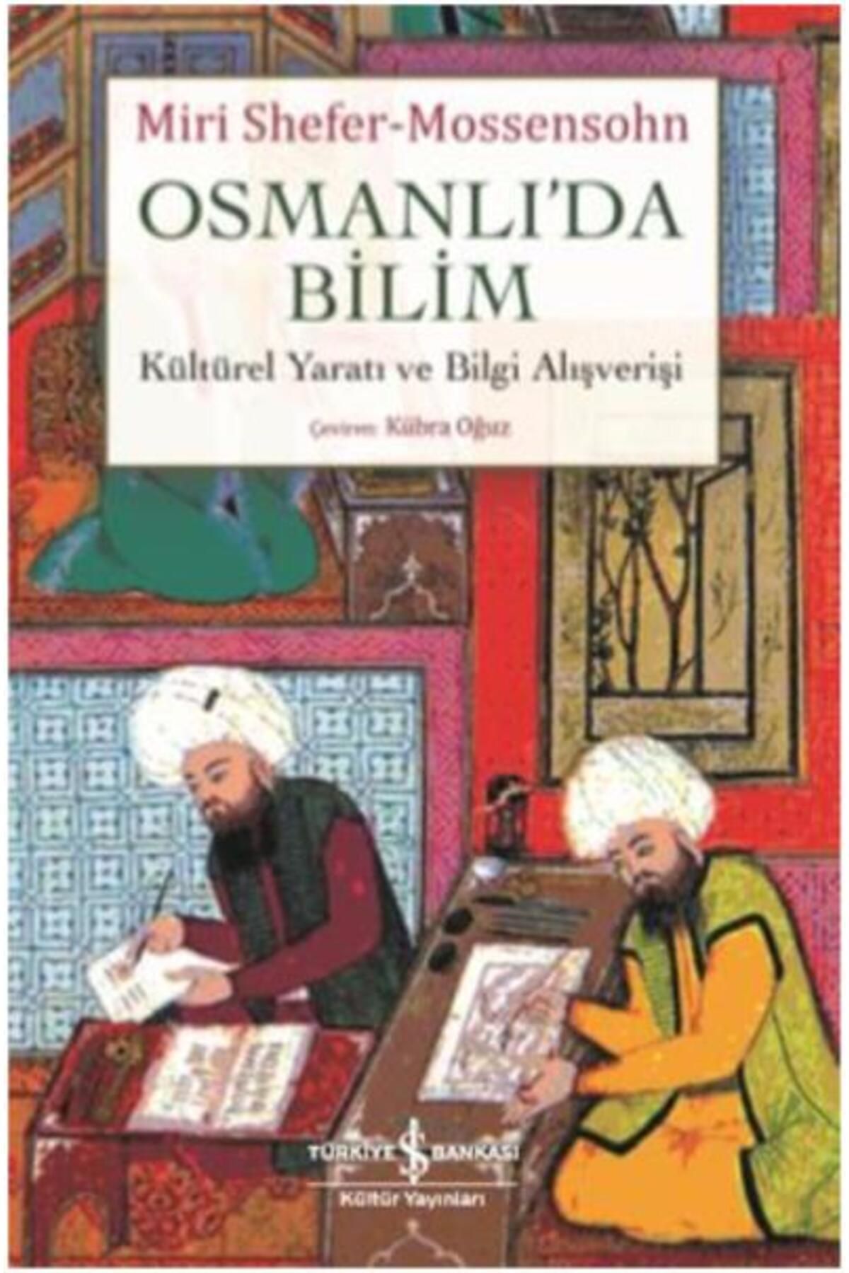 Destek Yayınları Osmanlıda Bilim Kültürel Yaratı ve Bilgi Alışverişi