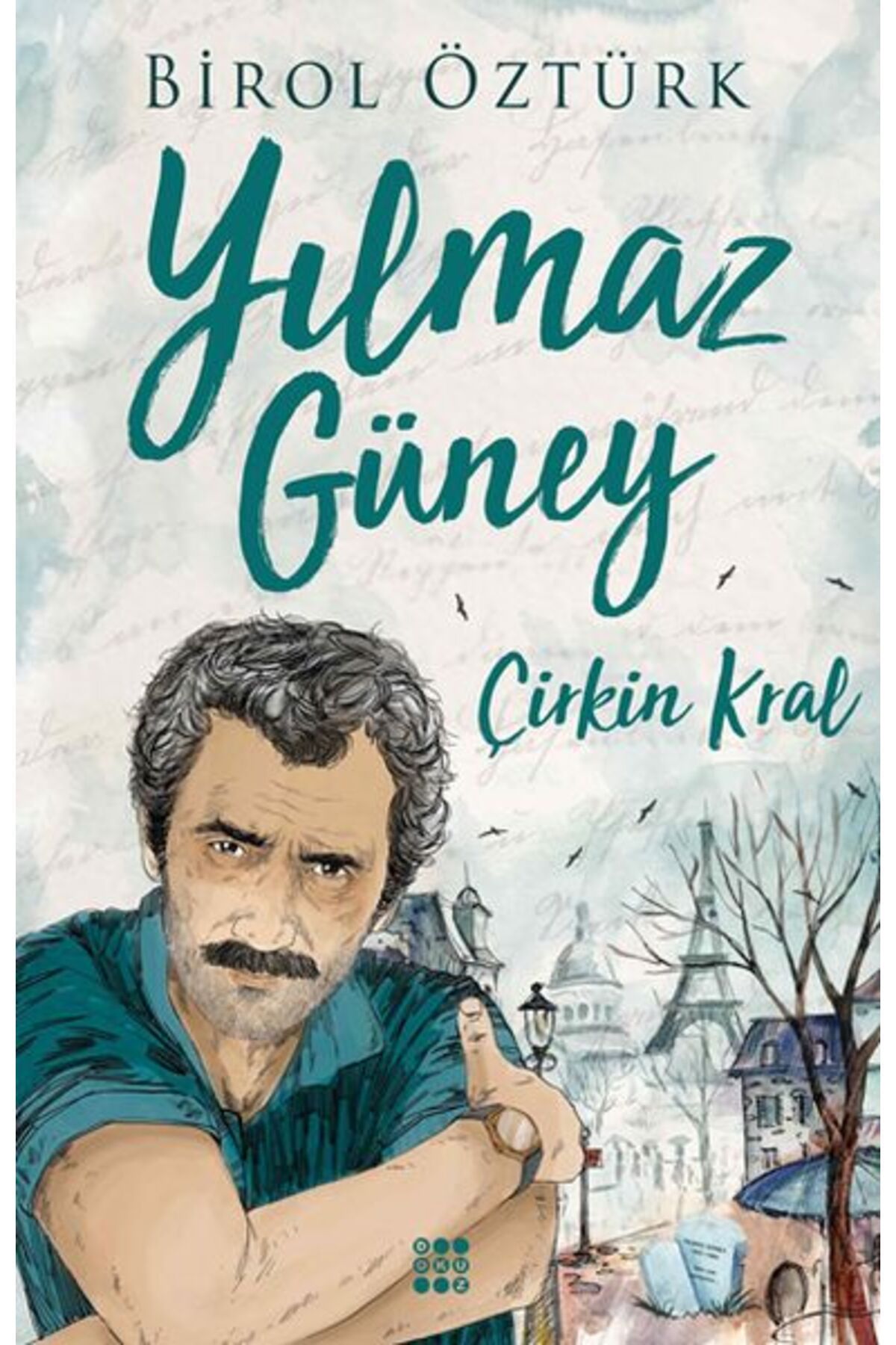 Destek Yayınları Çirkin Kral - Yılmaz Güney