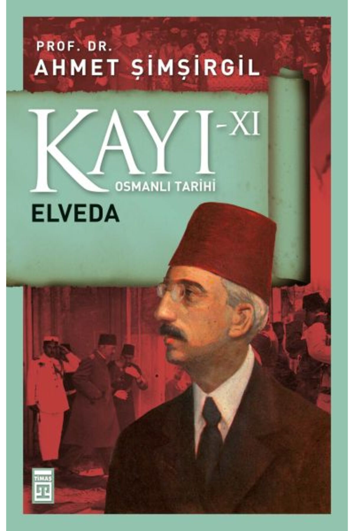 Destek Yayınları Osmanlı Tarihi Kayı 11 - Elveda
