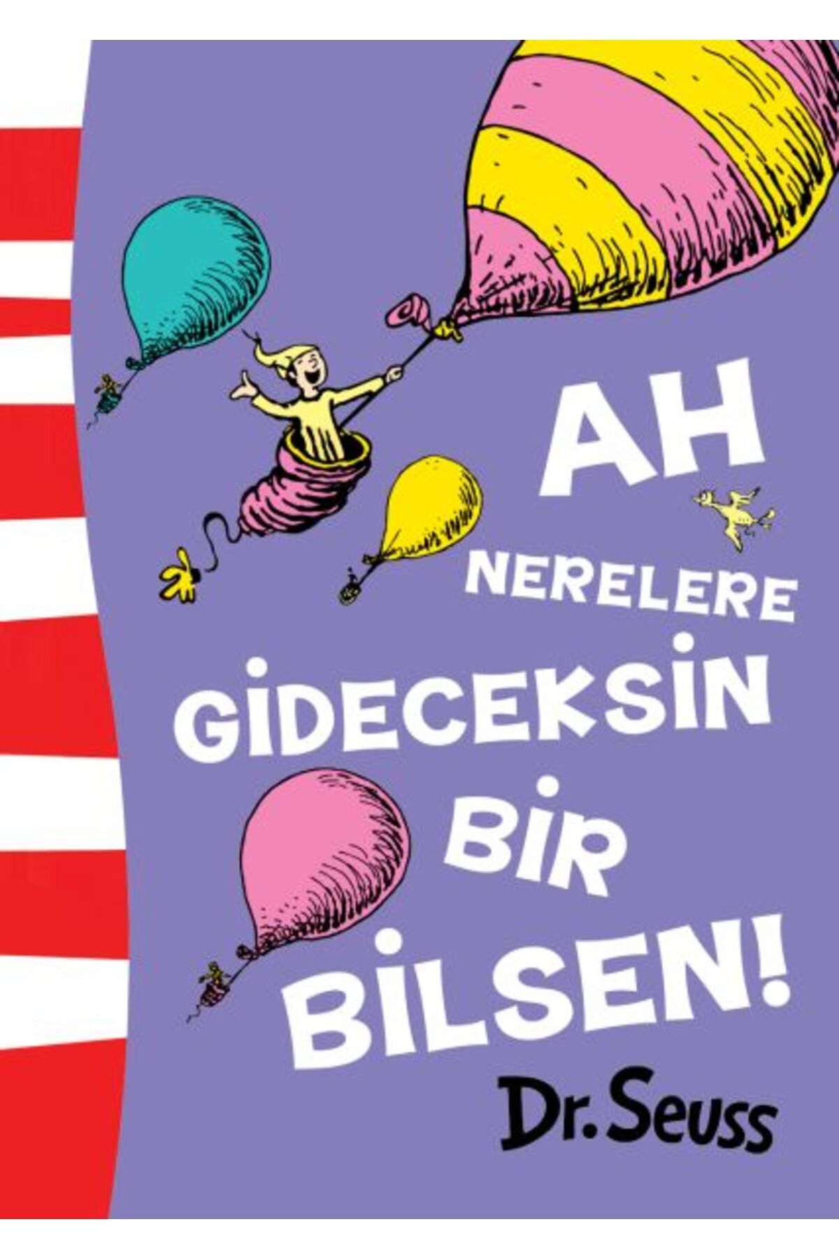 Destek Yayınları Ah Nerelere Gideceksin Bir Bilsen!